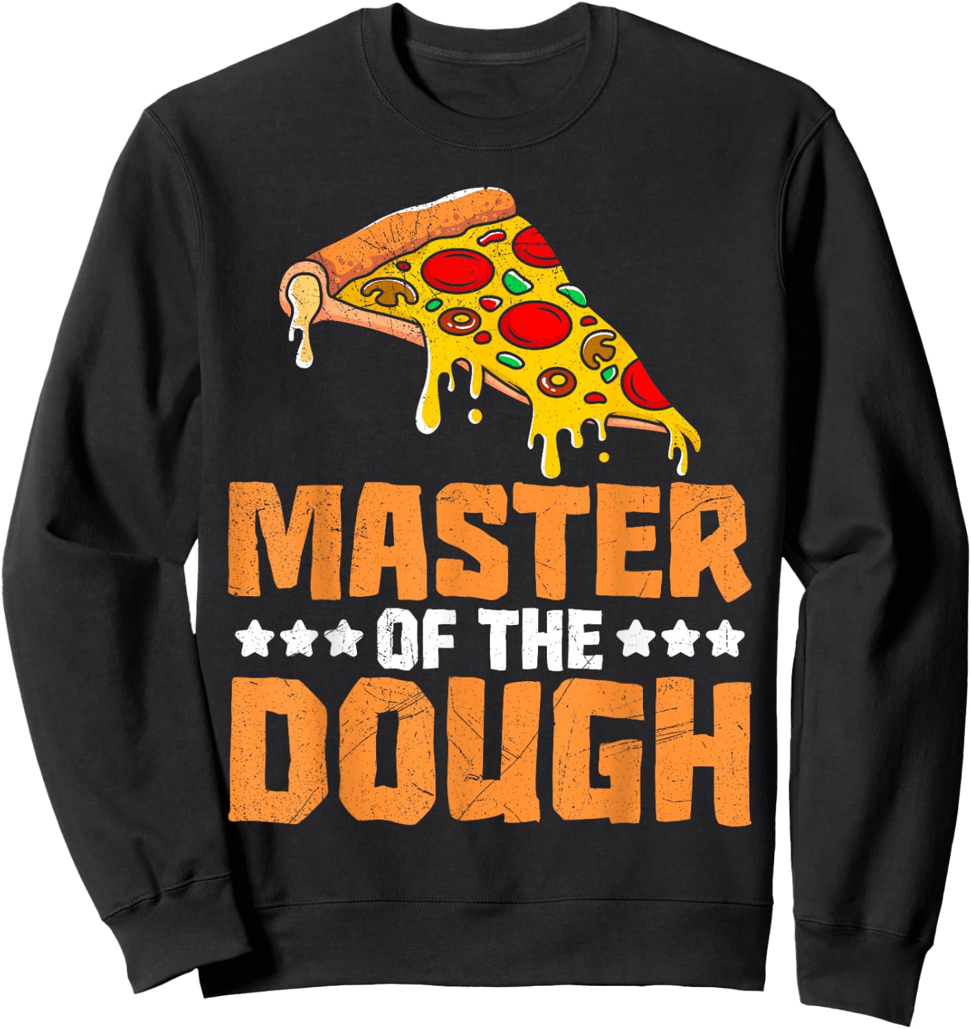 Master of the Dough Pizza Bakery Pizza Maker Baker Sweatshirt - Sweatshirt | Black