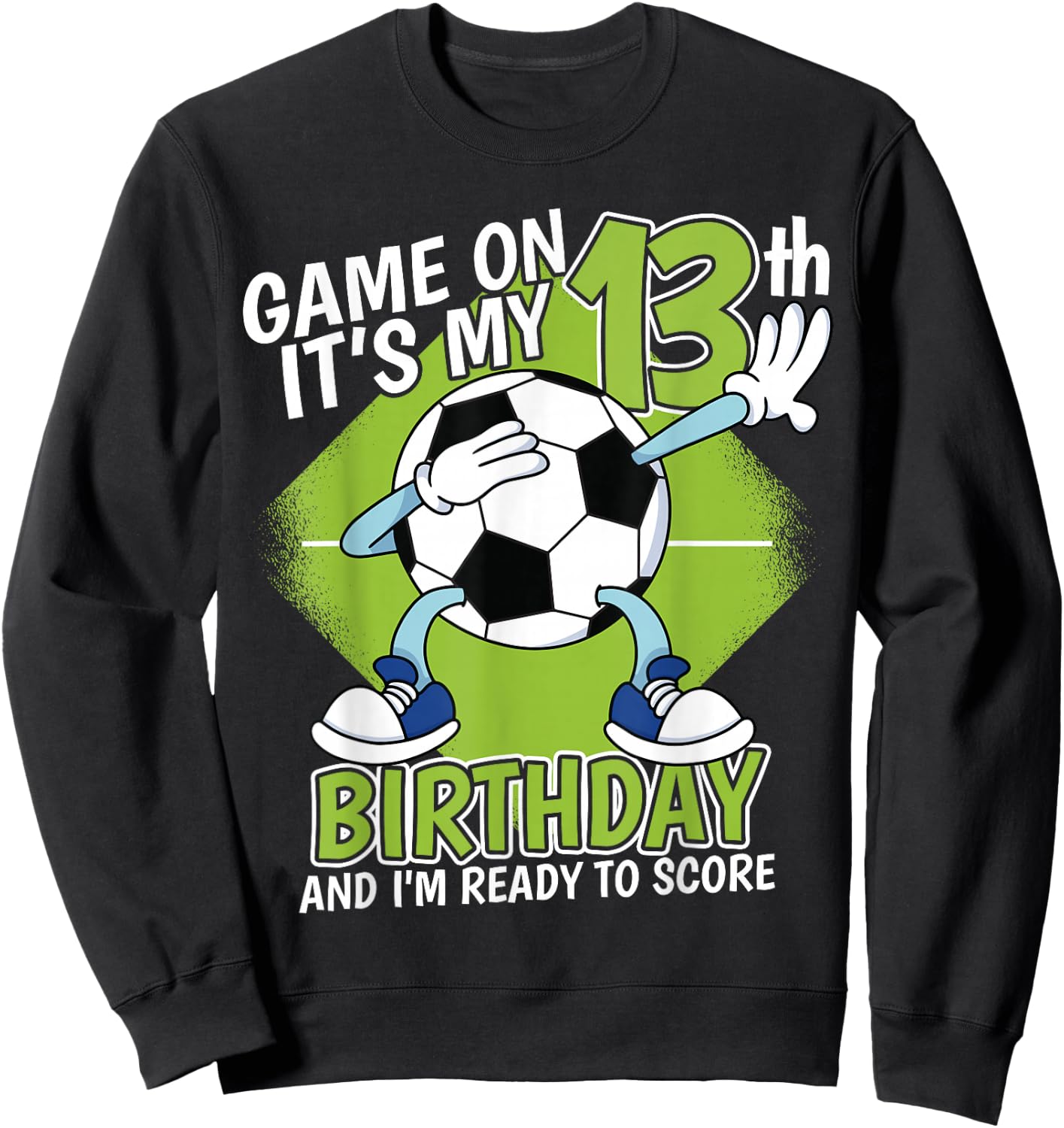 13 Year Old Soccer Player Boy 13th Birthday Soccer Theme Sweatshirt - Sweatshirt | Black