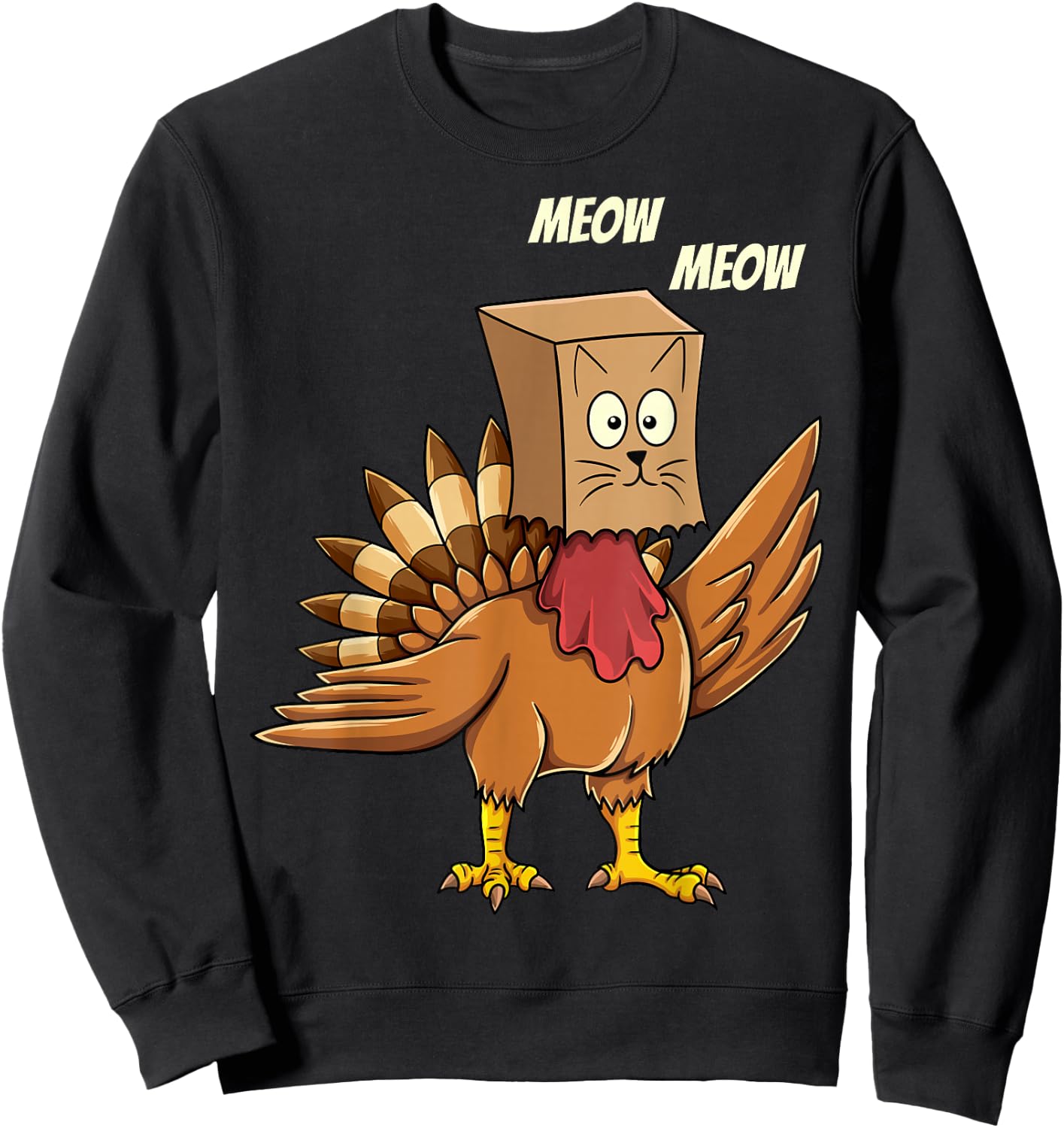 Thanksgiving Turkey Cat Meow Funny Men Women Thanksgiving Sweatshirt - Sweatshirt | Black