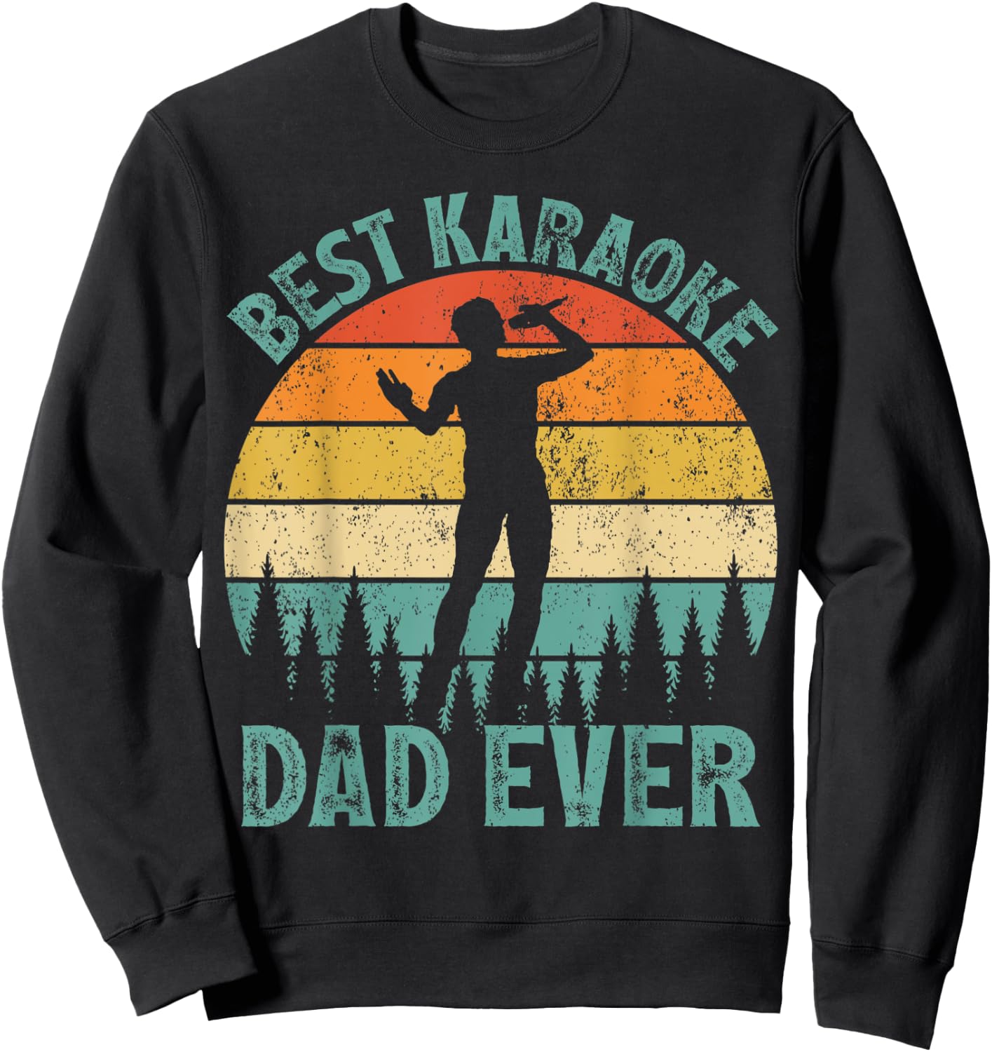 Funny Vintage Best Karaoke Dad Ever Father's Day Sweatshirt - Sweatshirt | Black