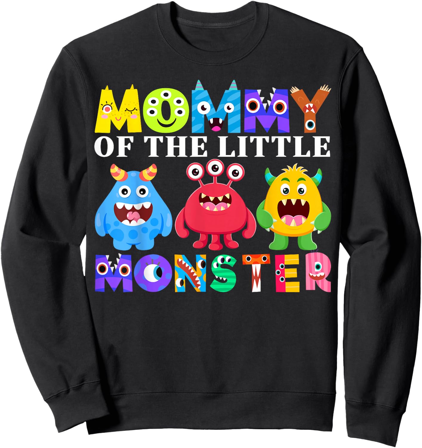 Mommy Little Monster Kids 1st Birthday Party Family Monster Sweatshirt - Sweatshirt | Black
