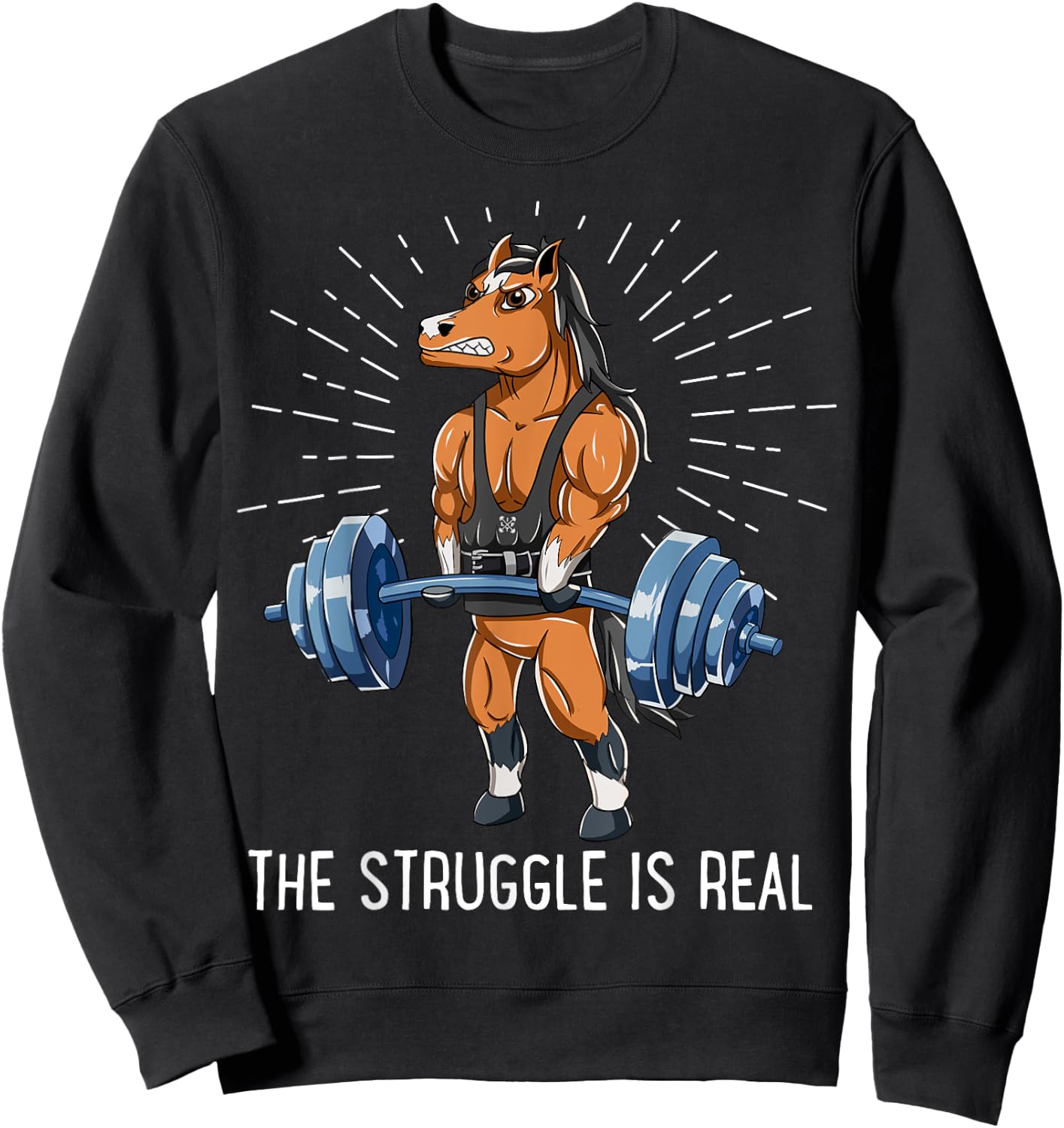 Struggle Is Real Horse Deadlift Fitness Gym Sweatshirt - Sweatshirt | Black
