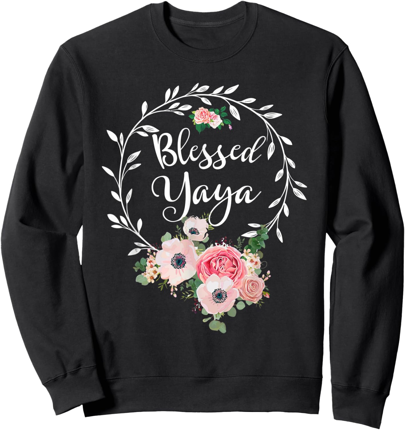 Blessed Yaya Shirt Flower Decor Grandma Sweatshirt - Sweatshirt | Black