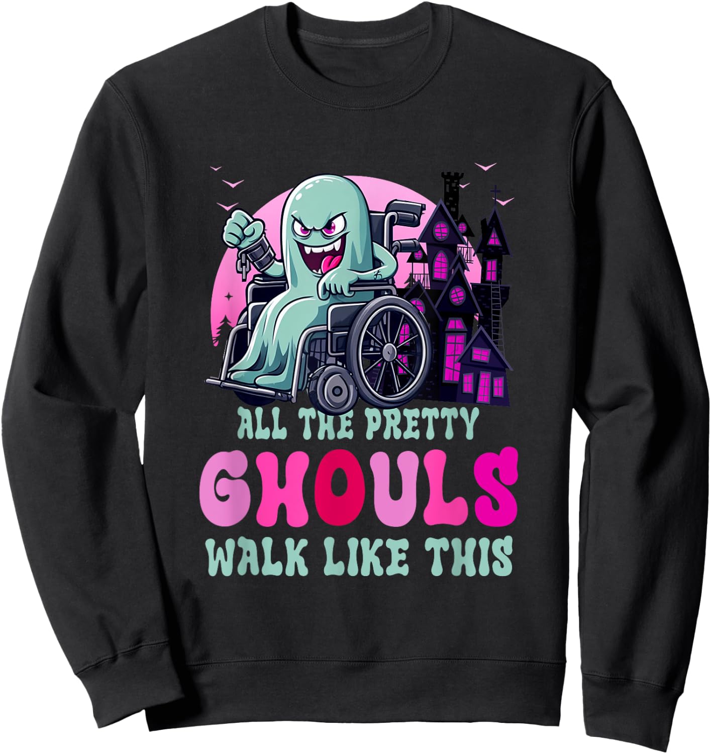 All The Pretty Ghouls Walk Like-This Halloween Wheelchair Sweatshirt - Sweatshirt | Black