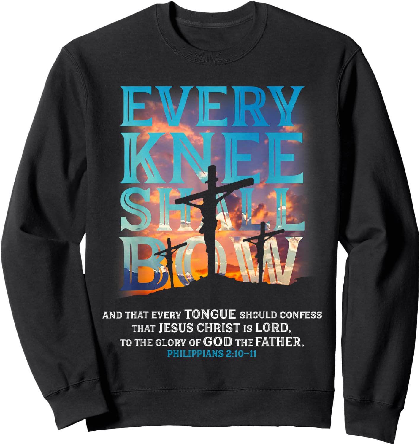 Every Knee Shall Bow And That Every Tongue Should Confess Sweatshirt - Sweatshirt | Black