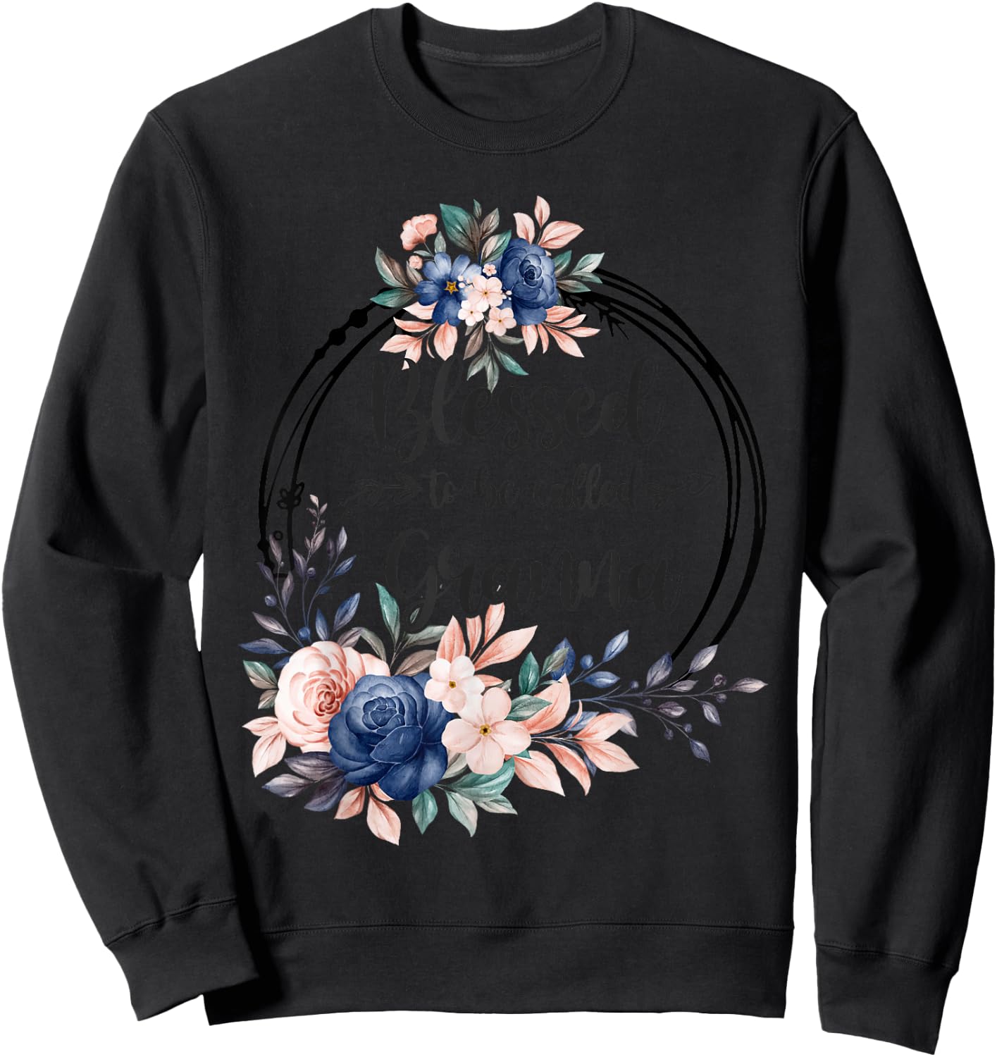 Granna Flower Blessed To Be Called Granna Sweatshirt - Sweatshirt | Black