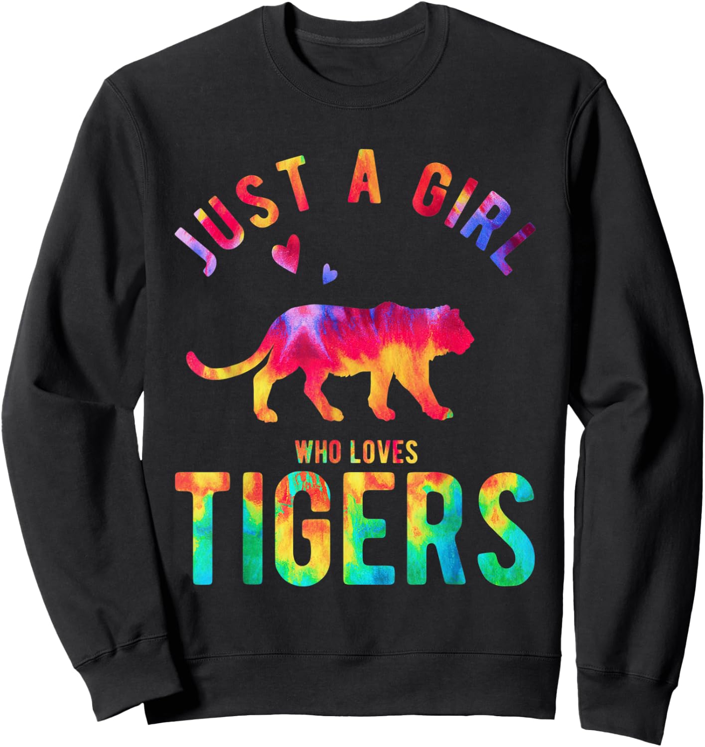 Just A Girl Who Loves Tigers Tiger Lover Funny Tiger Sweatshirt - Sweatshirt | Black