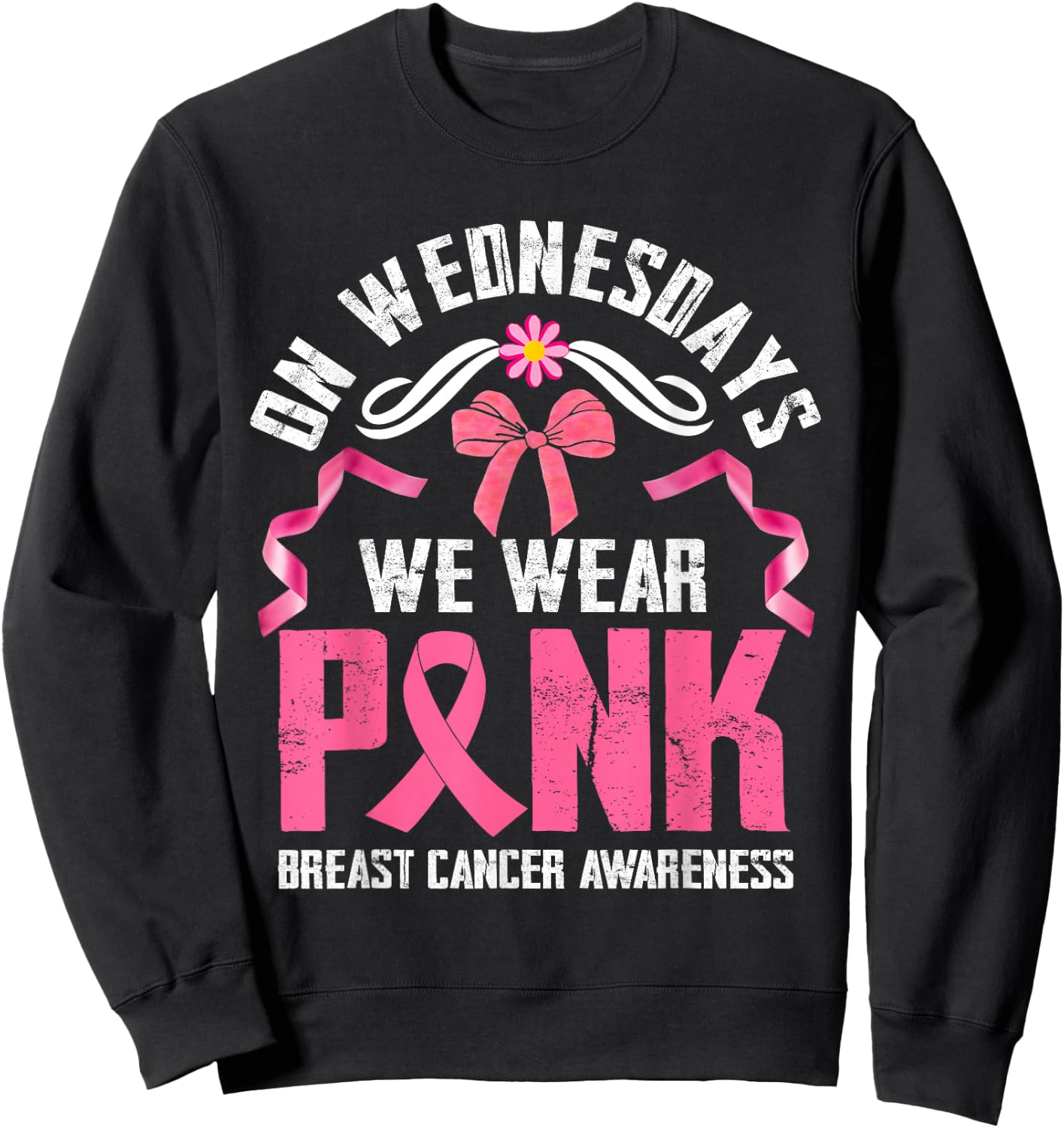 We Wear Pink - Pink Ribbon Breast Cancer Survivor Support Sweatshirt - Sweatshirt | Black