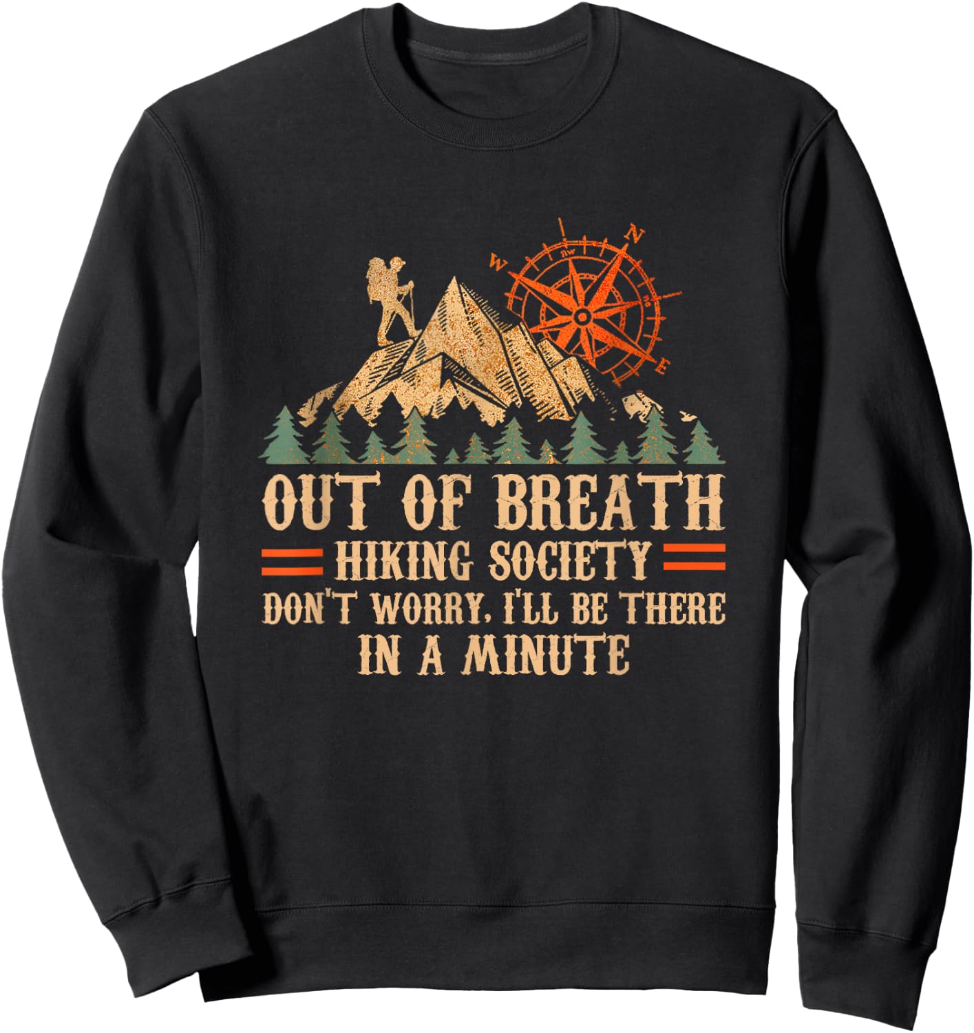Out of Breath Hiking Society Don't Worry I'll Be There In A Sweatshirt - Sweatshirt | Black