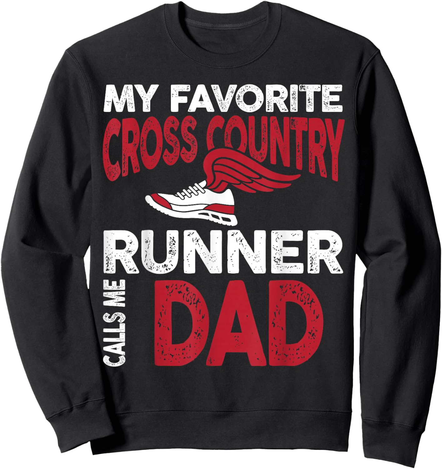 My Favorite Cross Country Runner Calls Me Dad Family Sweatshirt - Sweatshirt | Black