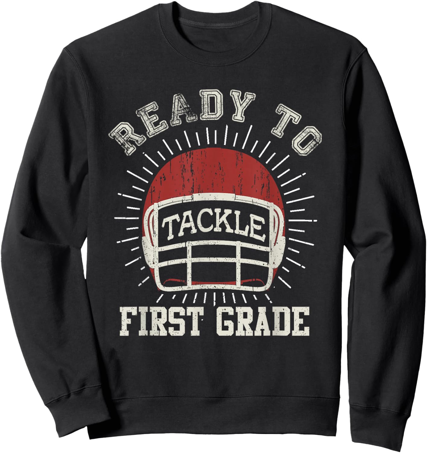 Ready To Tackle 1st Grade Back To School Football Sweatshirt - Sweatshirt | Black