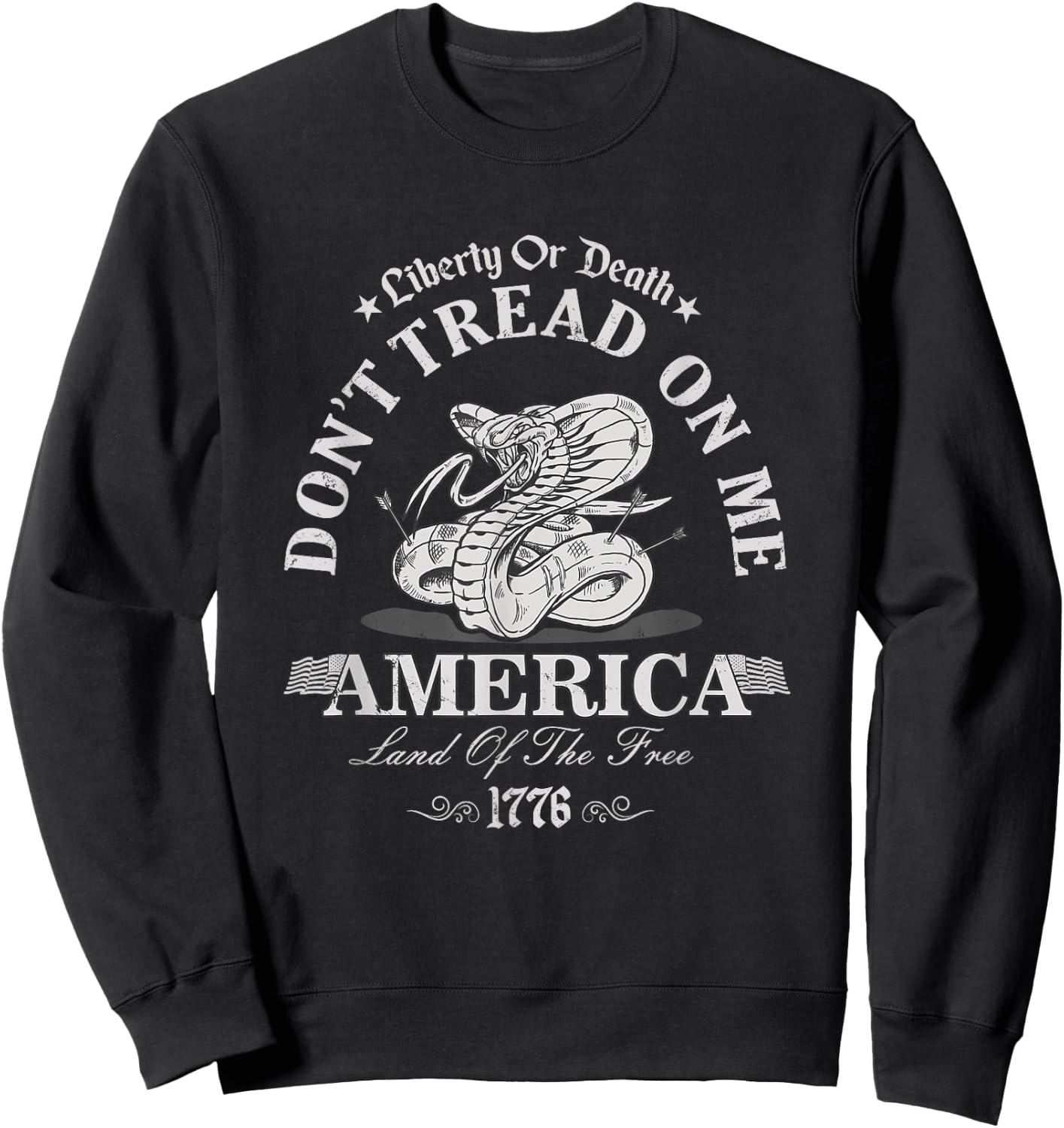 LIBERTY OR DEATH DO NOT TREAD ON ME Patriotic Proud 1776 Women Men Sweatshirt - Sweatshirt | Black