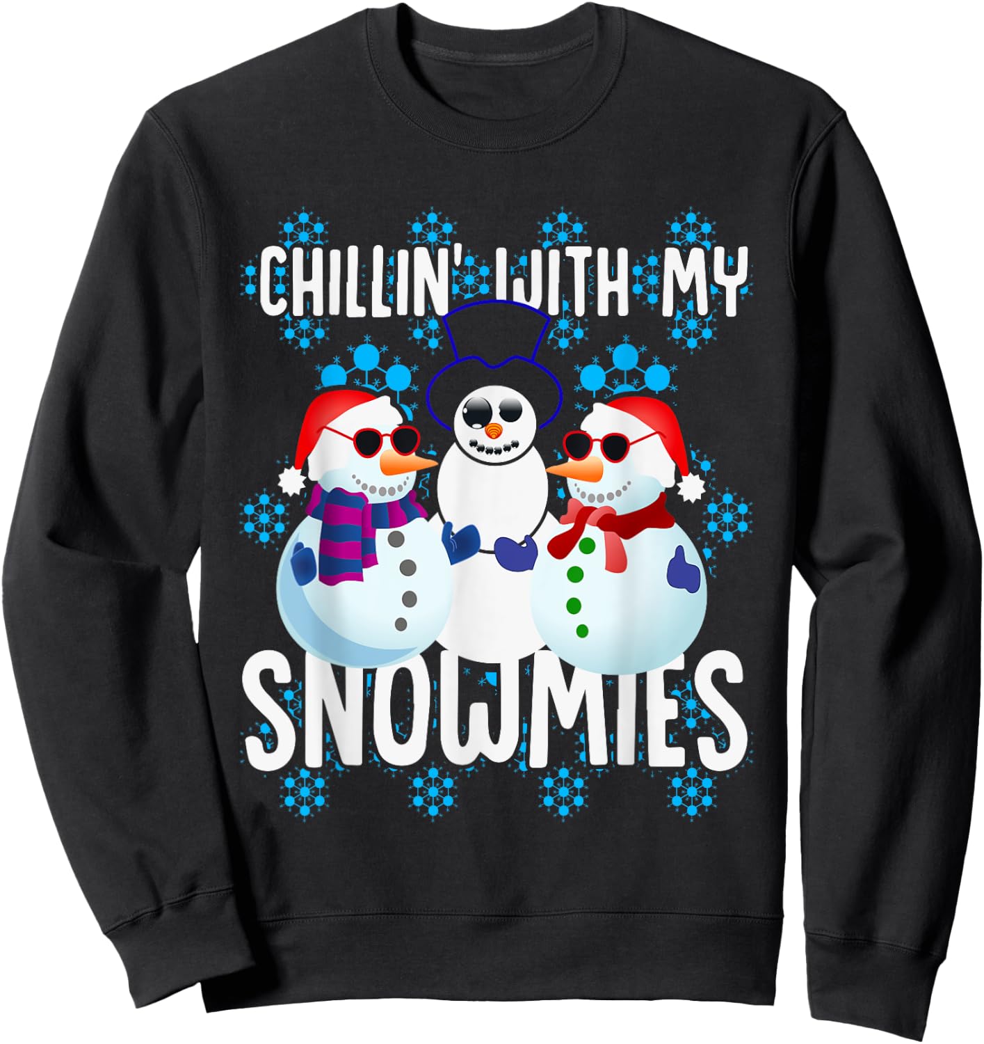 Christmas Chillin' With My Snowmies Snowman Xmas Sweatshirt - Sweatshirt | Black