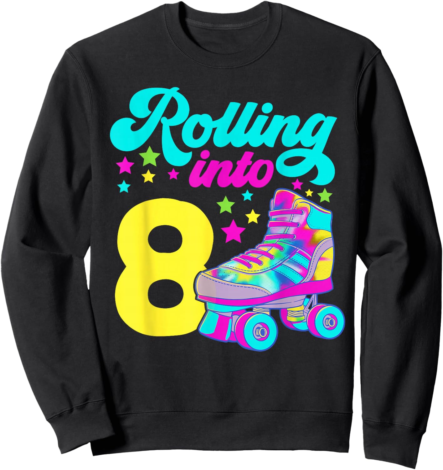 Rolling into 8 Girls 8th Birthday Roller Skates Sweatshirt - Sweatshirt | Black