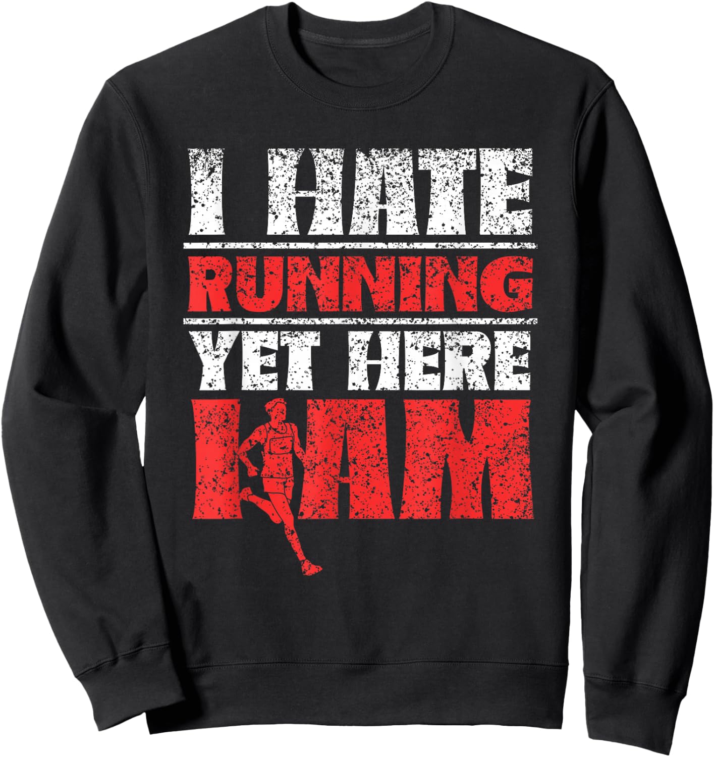 Ich Hasse Es Zu Laufen Aber Ich Bin Hier Laufen Jogging Running Sweatshirt - Sweatshirt | Black