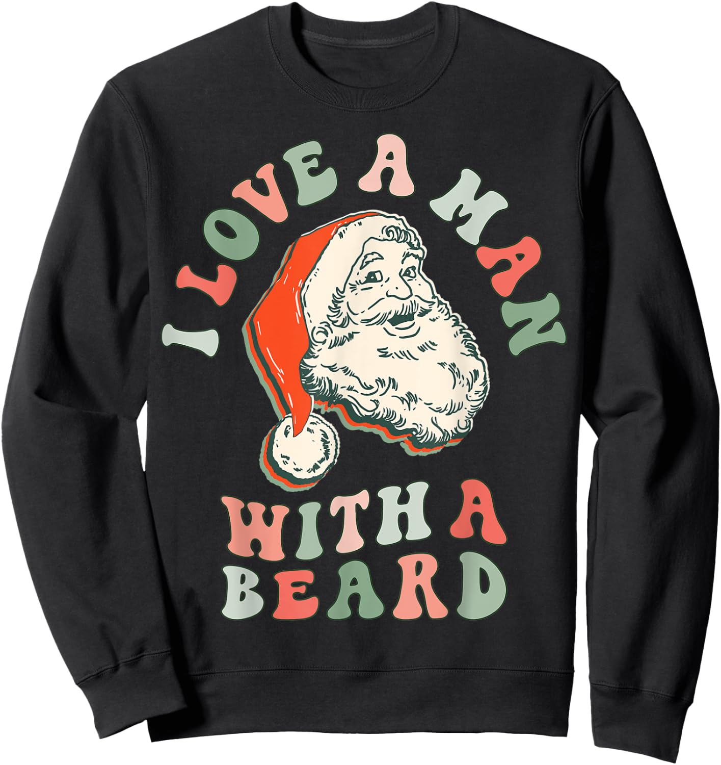I Love A Man With a Beard Retro Santa Christmas Vintage Pink Sweatshirt - Sweatshirt | Black