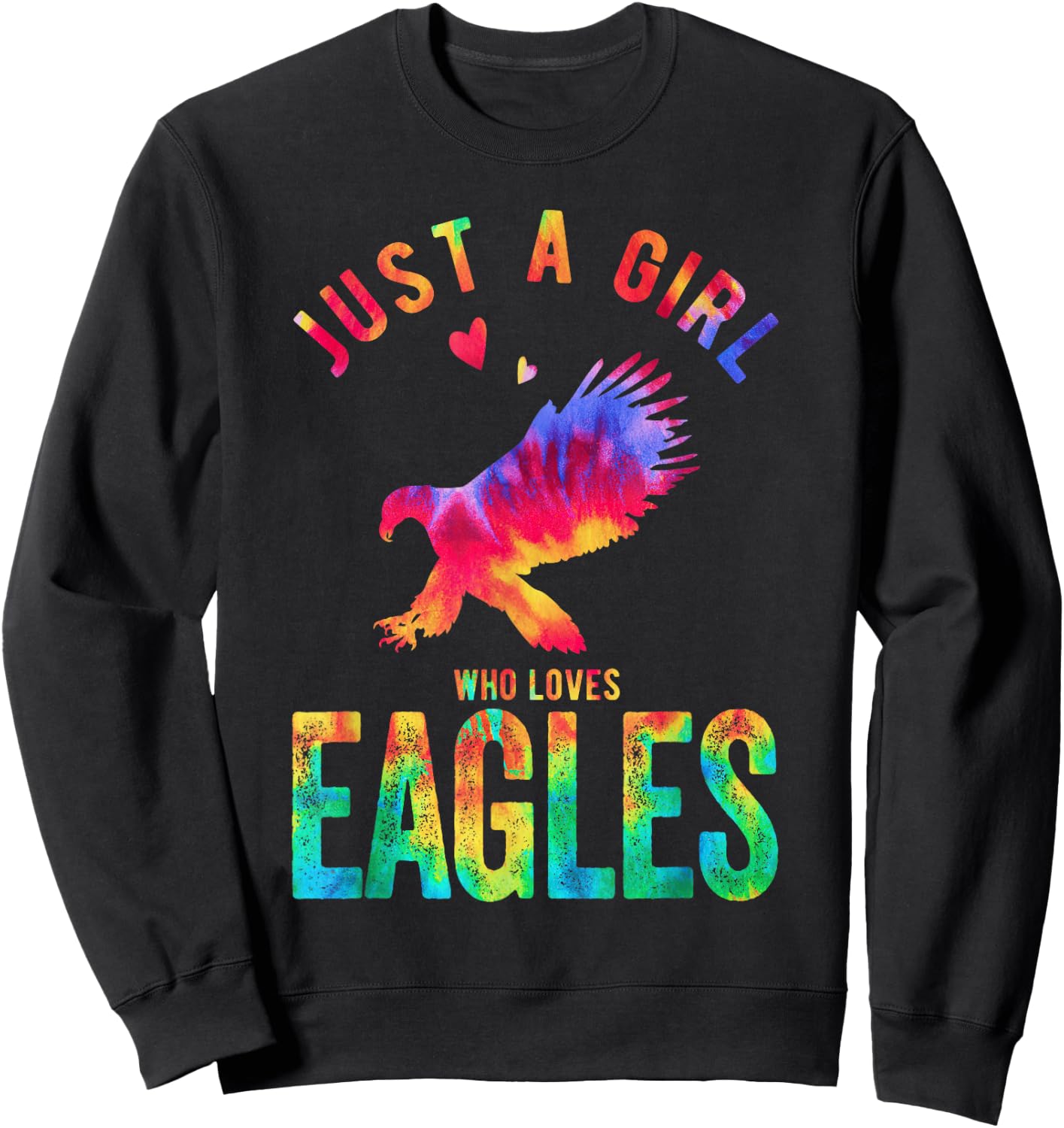 Just A Girl Who Loves Eagles Eagle Lover Funny Eagle Sweatshirt - Sweatshirt | Black