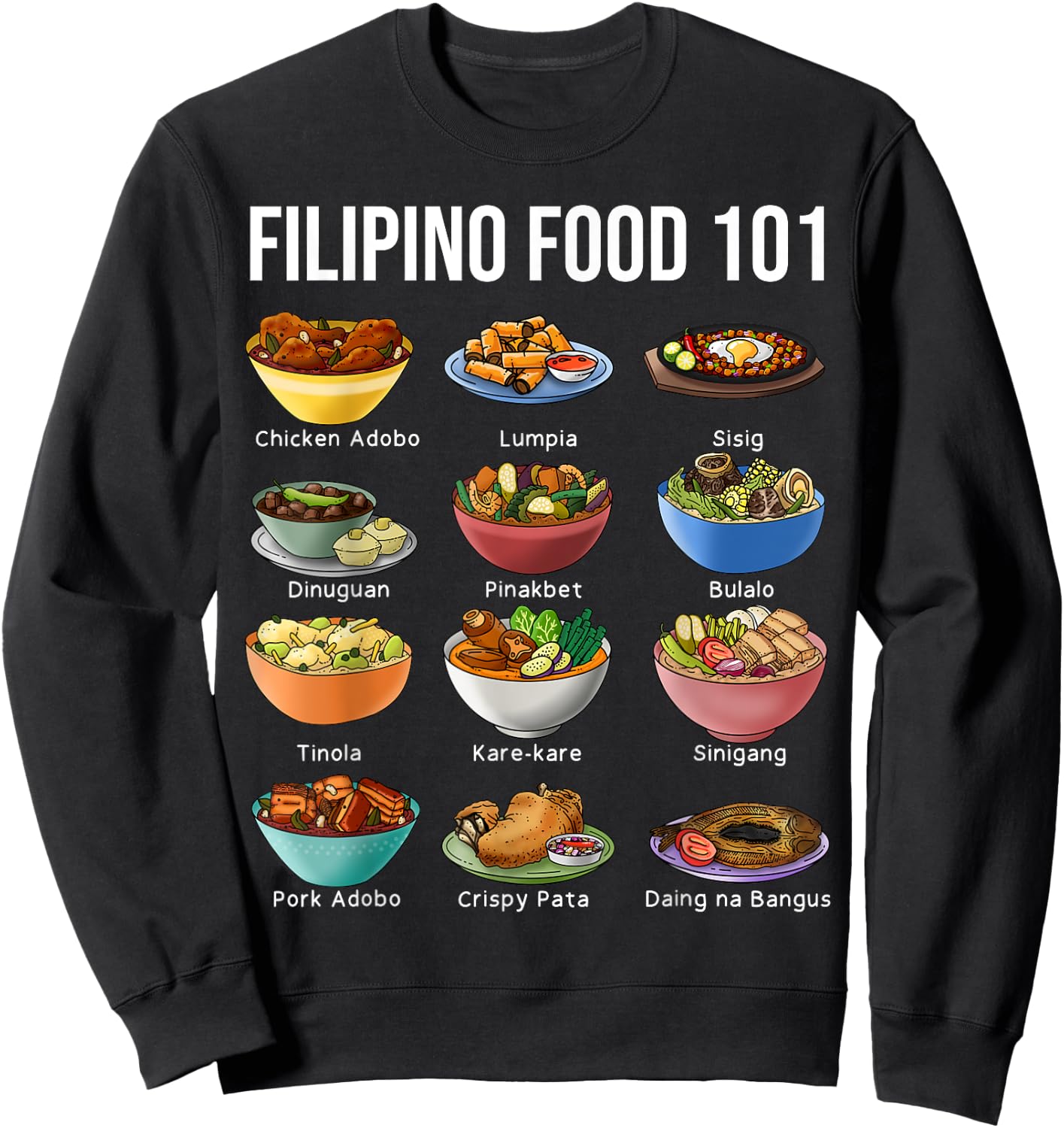 Filipino Food 101 Popular Pinoy Food Funny Cool Filipino Sweatshirt - Sweatshirt | Black