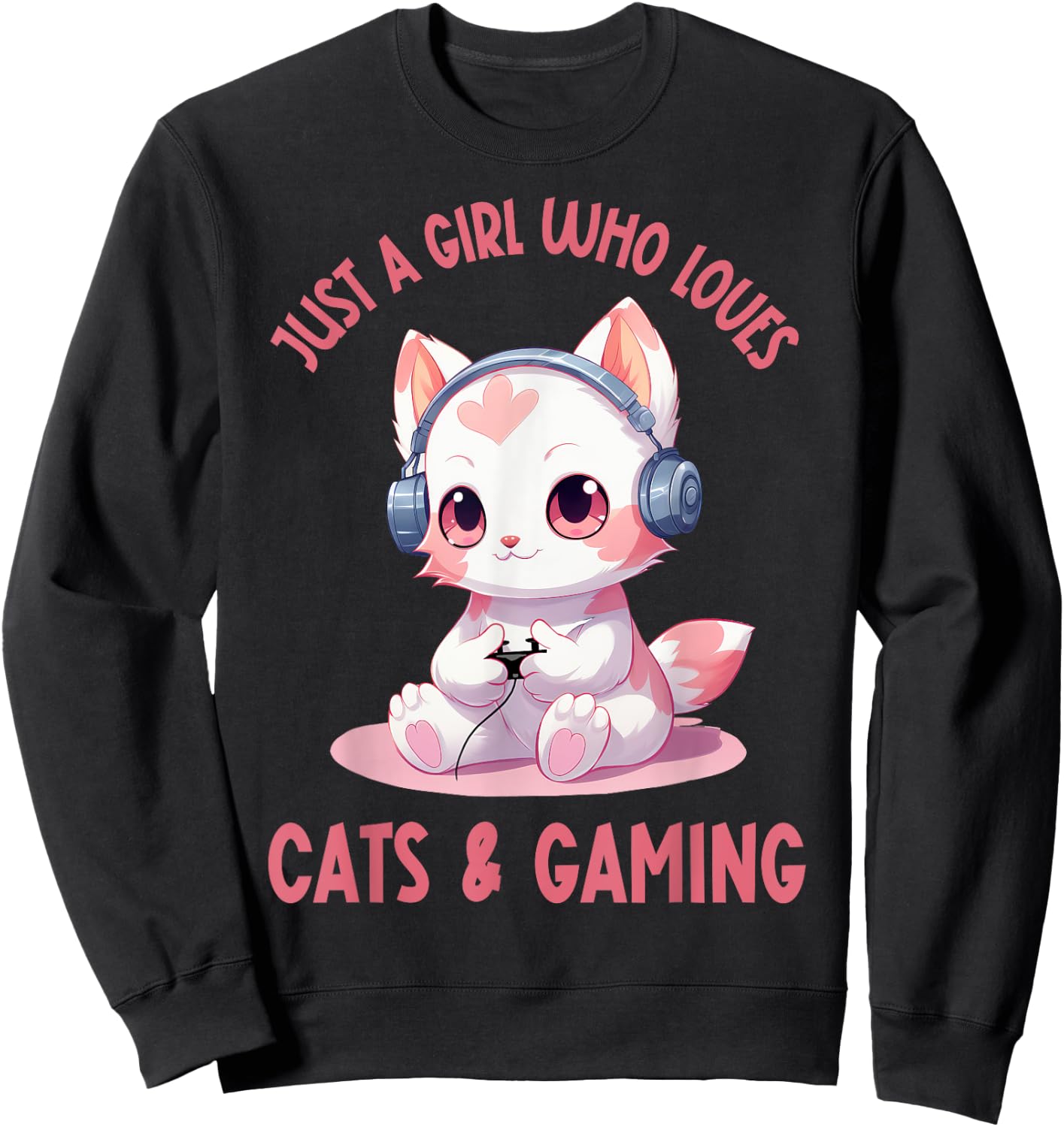 Just a Girl Who Loves Cats and Gaming Cute Kawaii Kitten Sweatshirt - Sweatshirt | Black