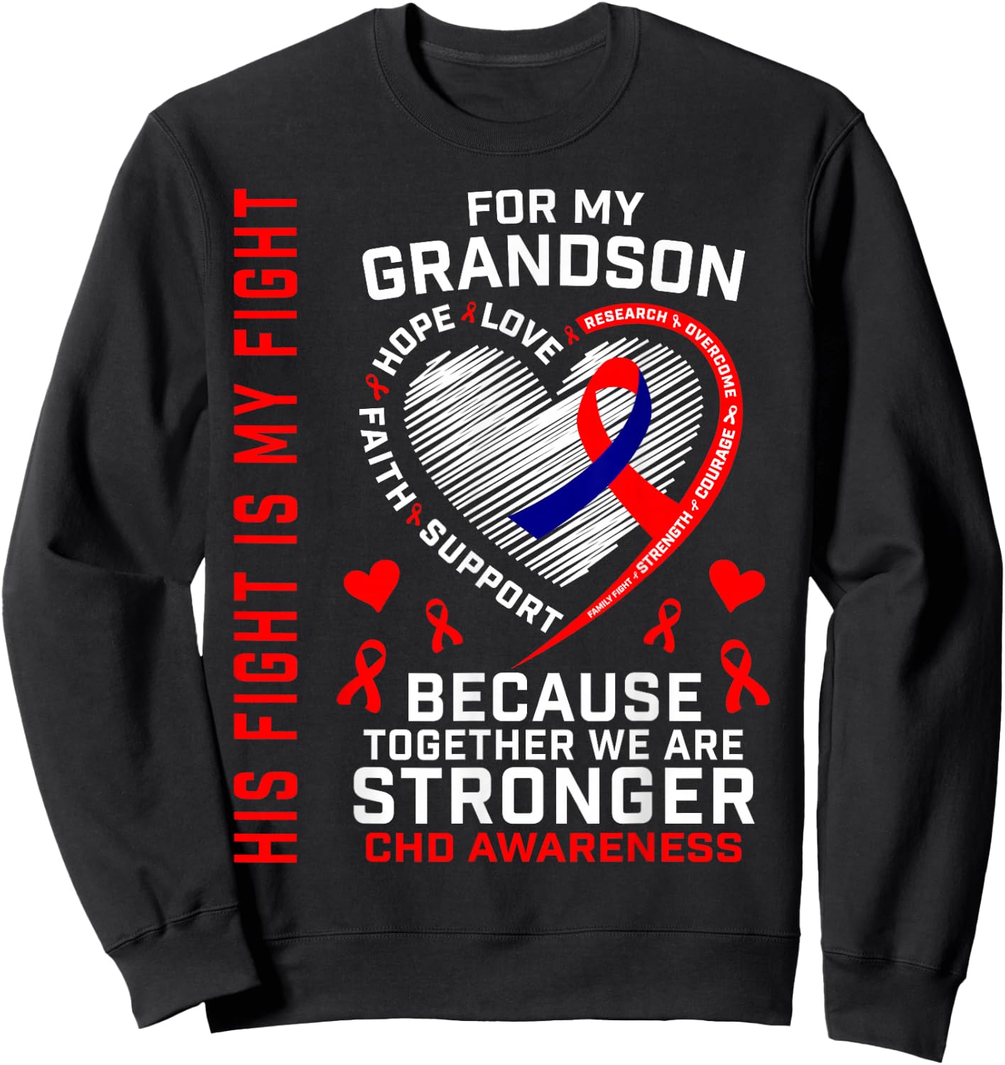 His Fight Is My Fight Grandson CHD Awareness Heart Disease Sweatshirt - Sweatshirt | Black