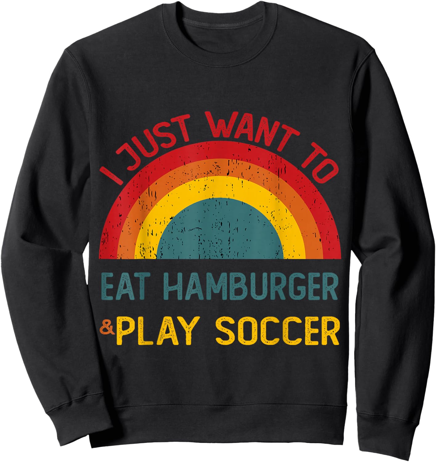 Funny I just want to eat hamburger and Play Soccer Christmas Sweatshirt - Sweatshirt | Black