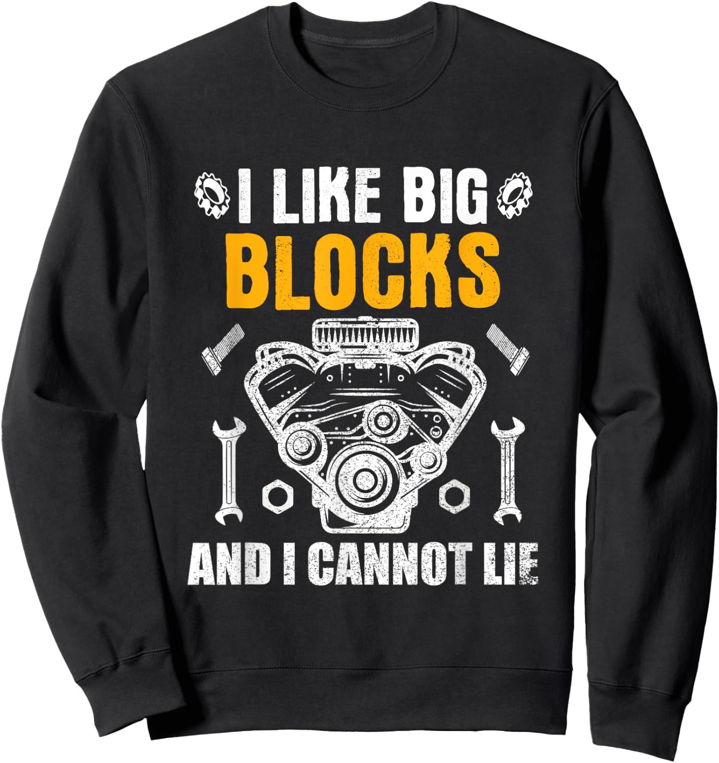 I Like Big Blocks And I Cannot Lie Sweatshirt - Sweatshirt | Black