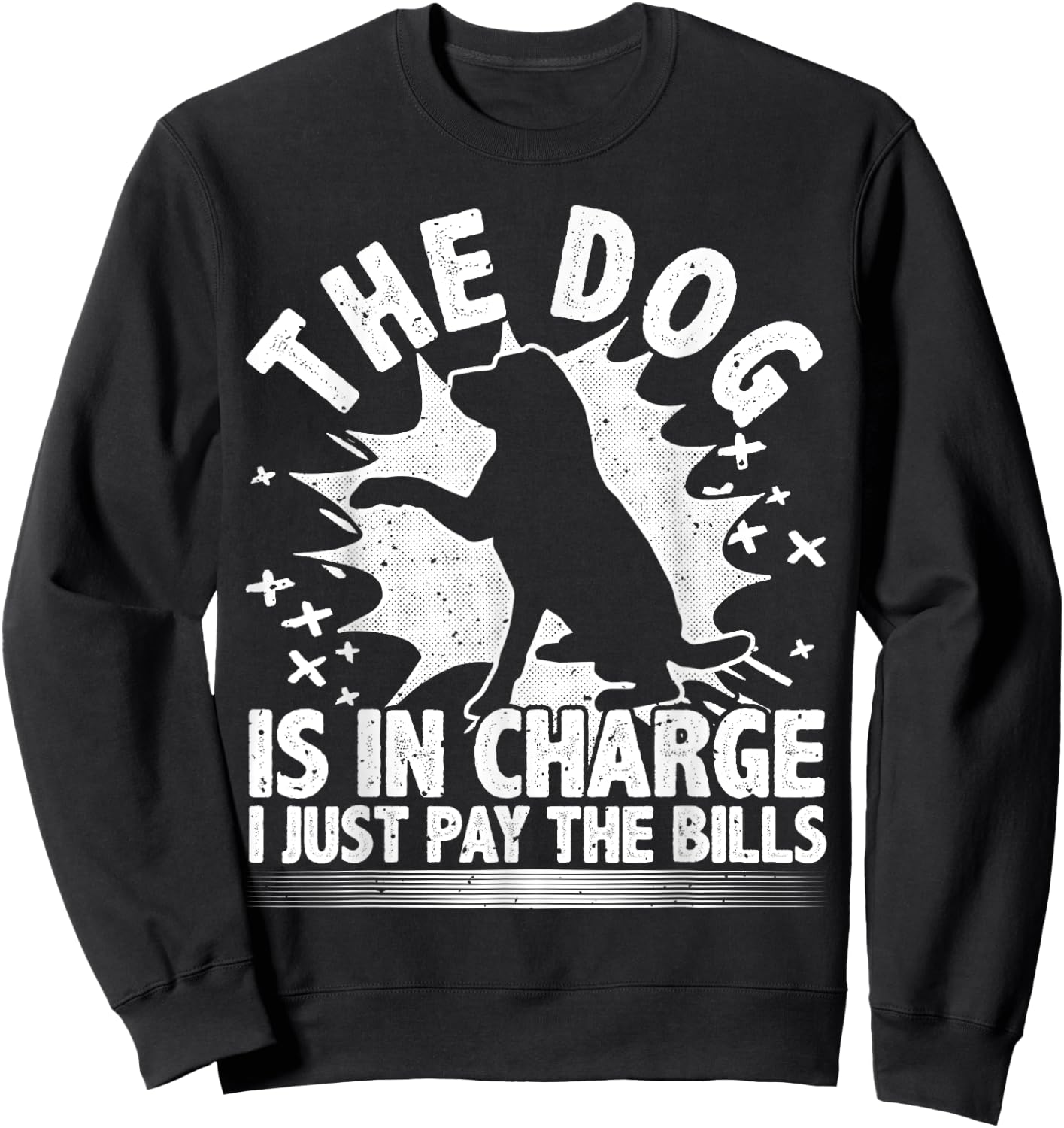 Dog Lover, Dog Is In Charge, Funny Design For Dog Owners Women Sweatshirt - Sweatshirt | Black