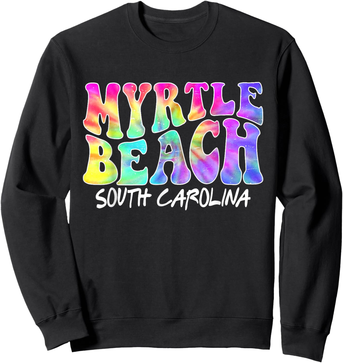 South Carolina Tie Dye Myrtle Beach Family Vacation Mom Girl Sweatshirt - Sweatshirt | Black