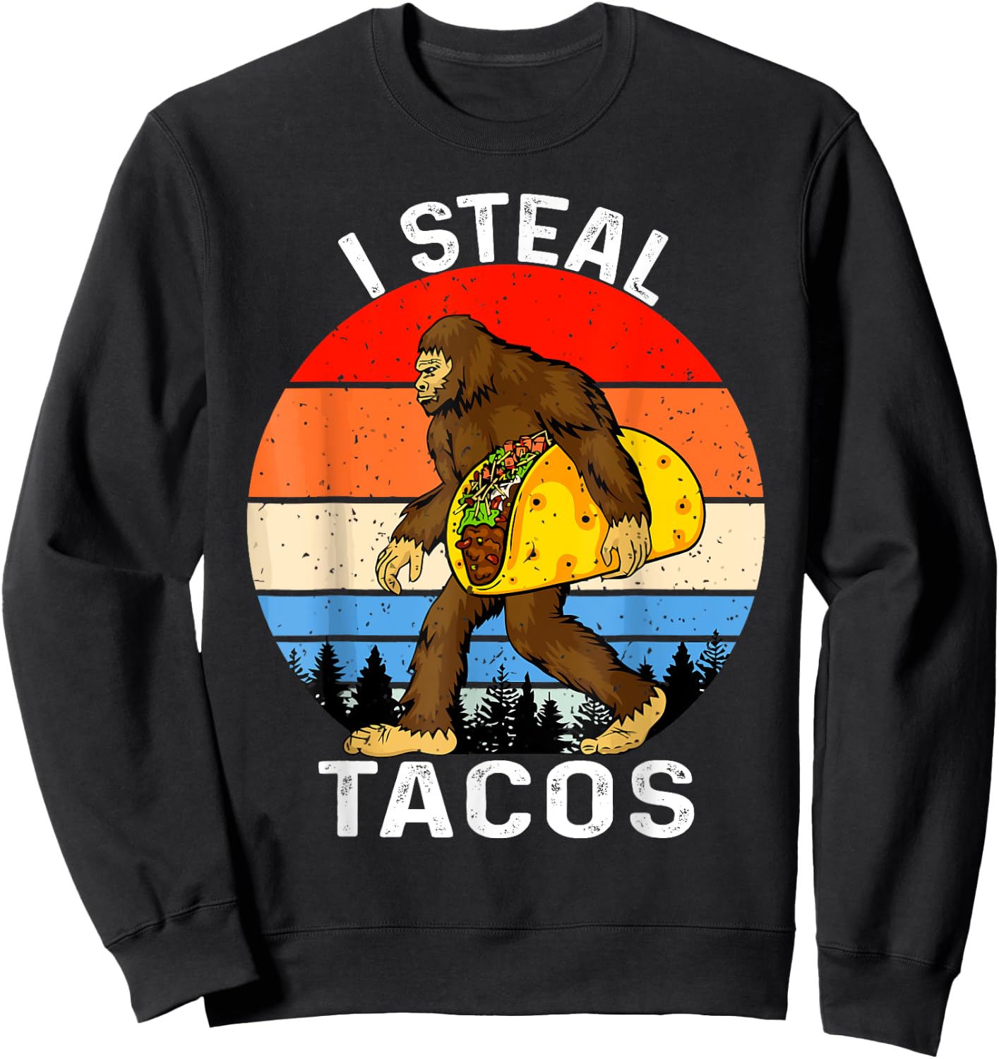 Funny I Steal Tacos Bigfoot Carrying Taco Cinco De Mayo 2025 Sweatshirt - Sweatshirt | Black