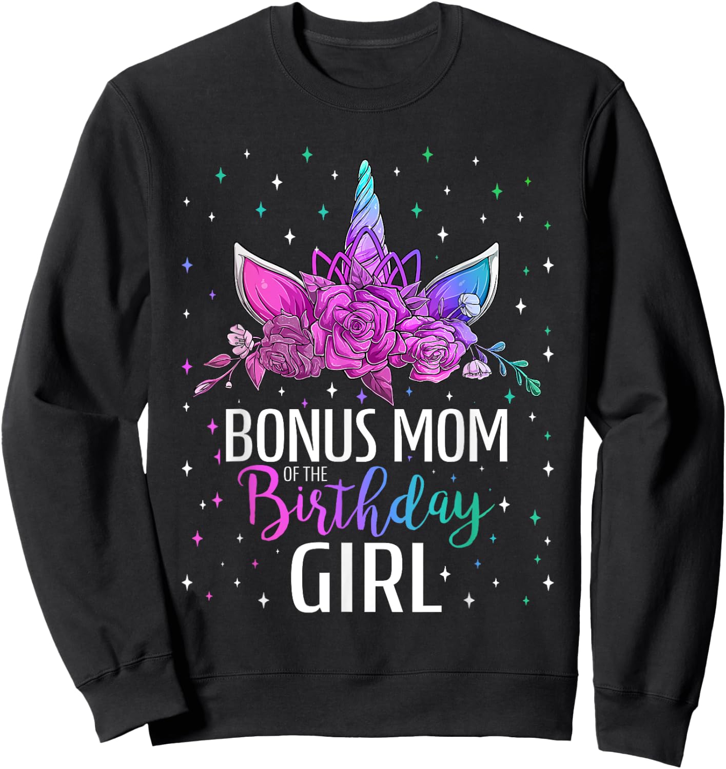 Bonus Mom Of The Birthday Girl Unicorn Bday Party Sweatshirt - Sweatshirt | Black