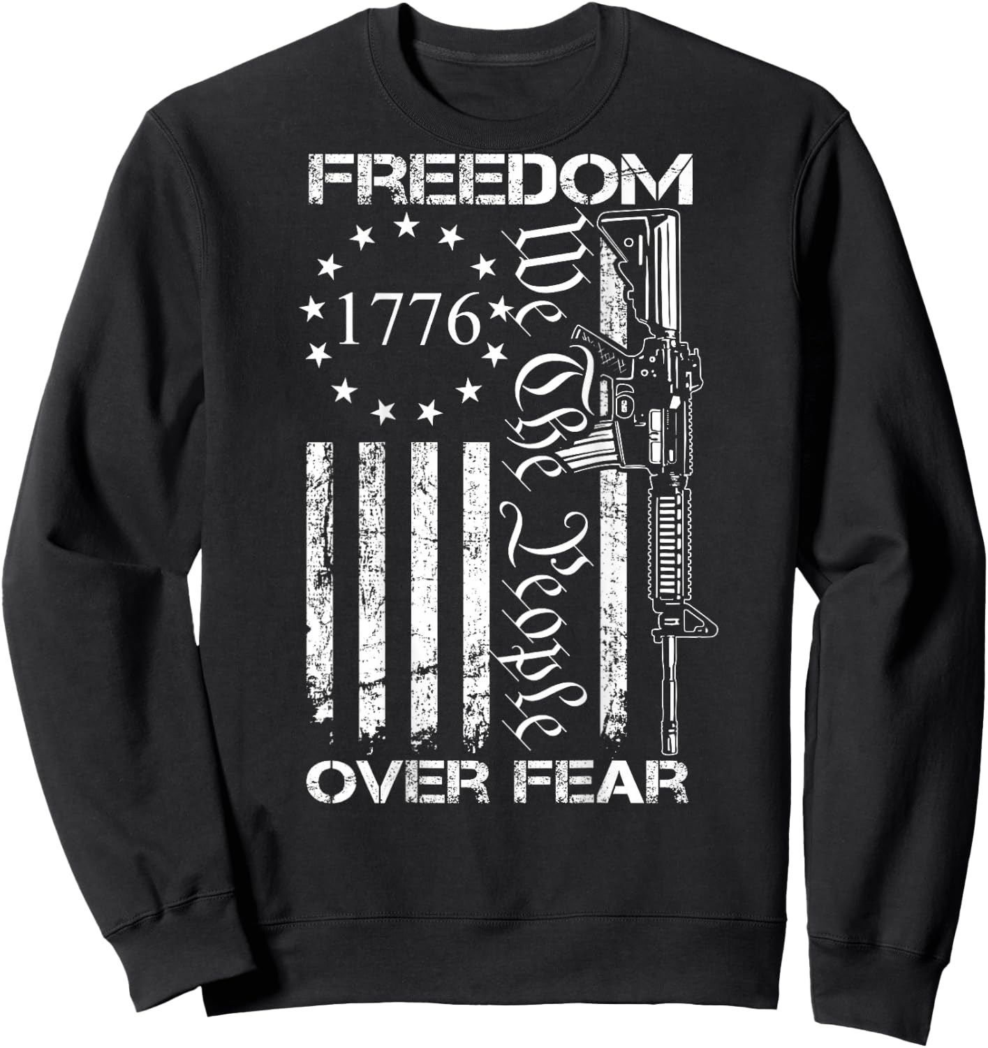 Freedom Over Fear Pro Gun USA Flag 2nd Amendment (ON Back) Small Sweatshirt - Sweatshirt | Black