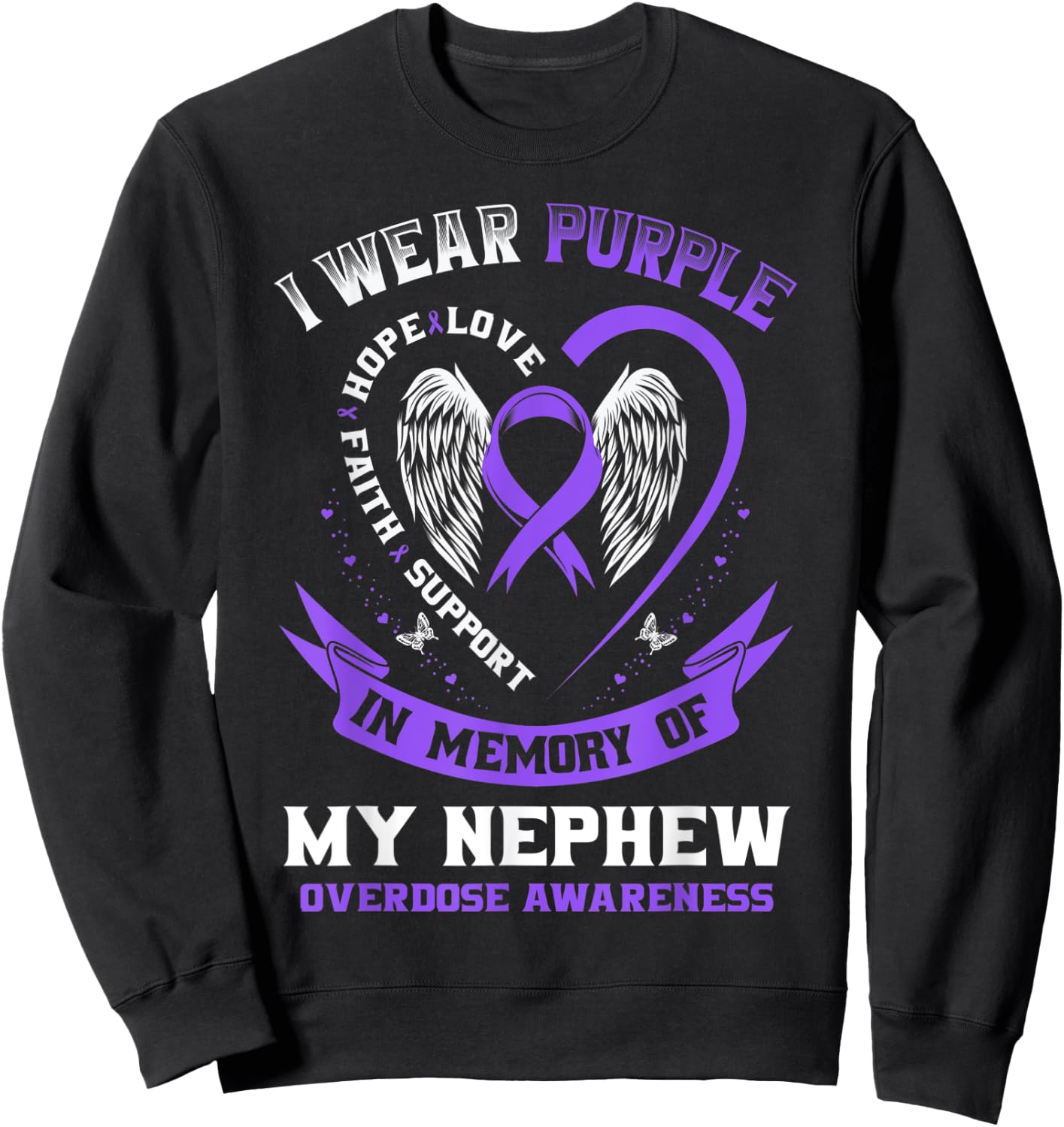 Purple In Memory of my Nephew Drug Overdose Awareness Ribbon Sweatshirt - Sweatshirt | Black