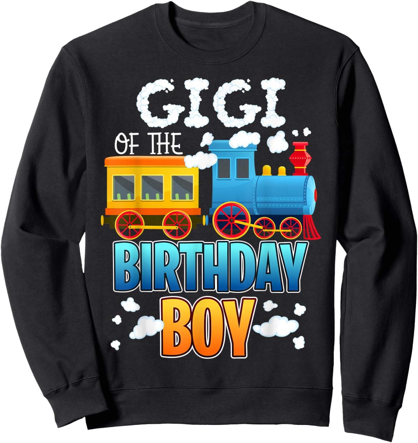 I'm Gigi Of The Birthday Boy Train Toy Matching Family Party Sweatshirt - Sweatshirt | Black