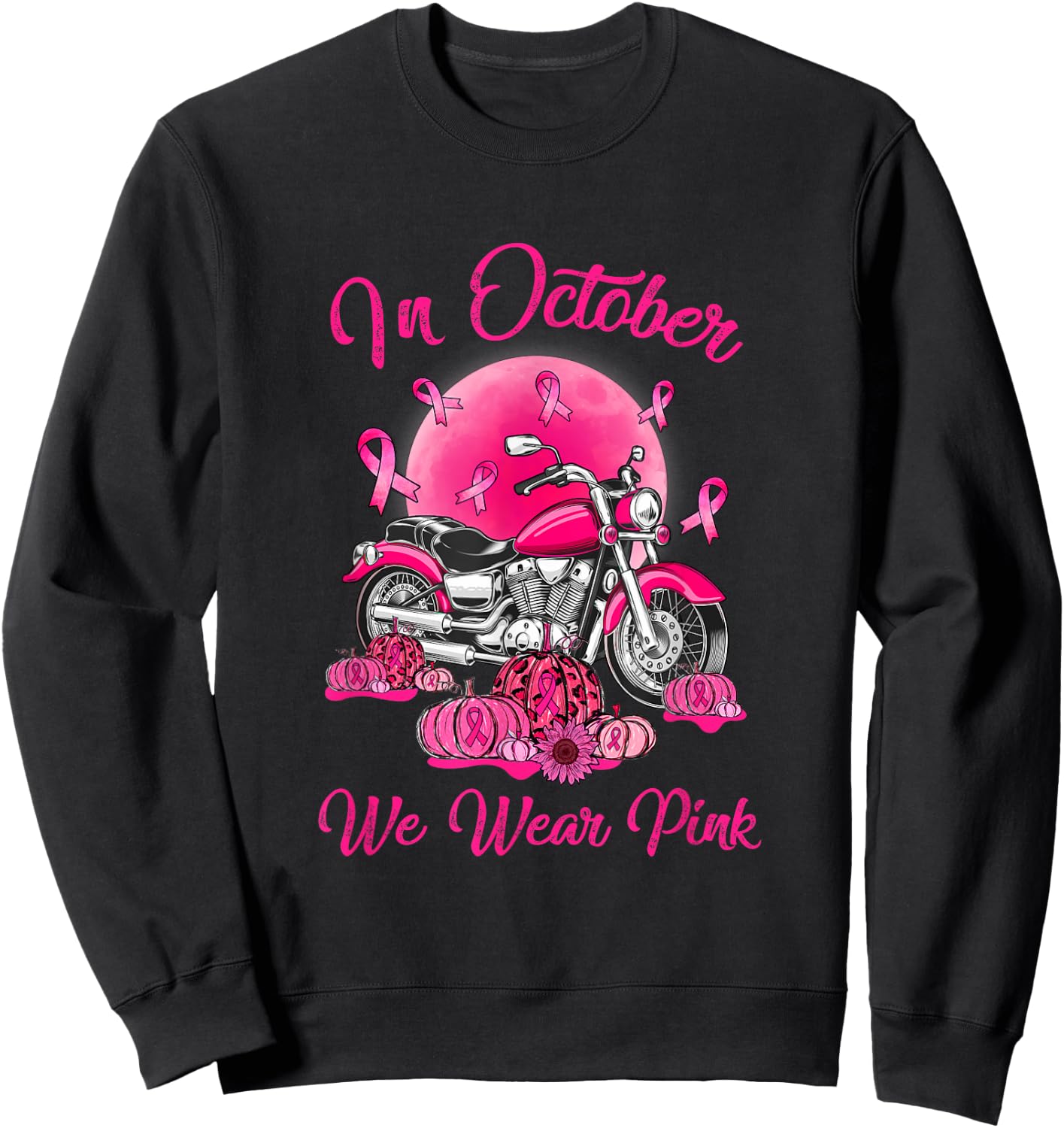 In October We Wear Pink Motorcycle Breast Cancer Bikers Sweatshirt - Sweatshirt | Black