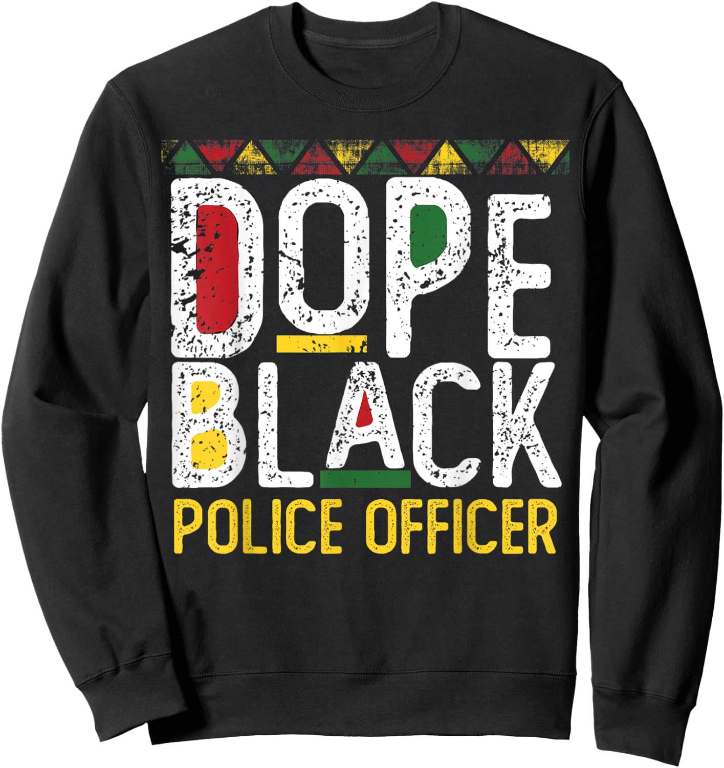 Dope Black Police Officer Black History Month Sweatshirt - Sweatshirt | Black