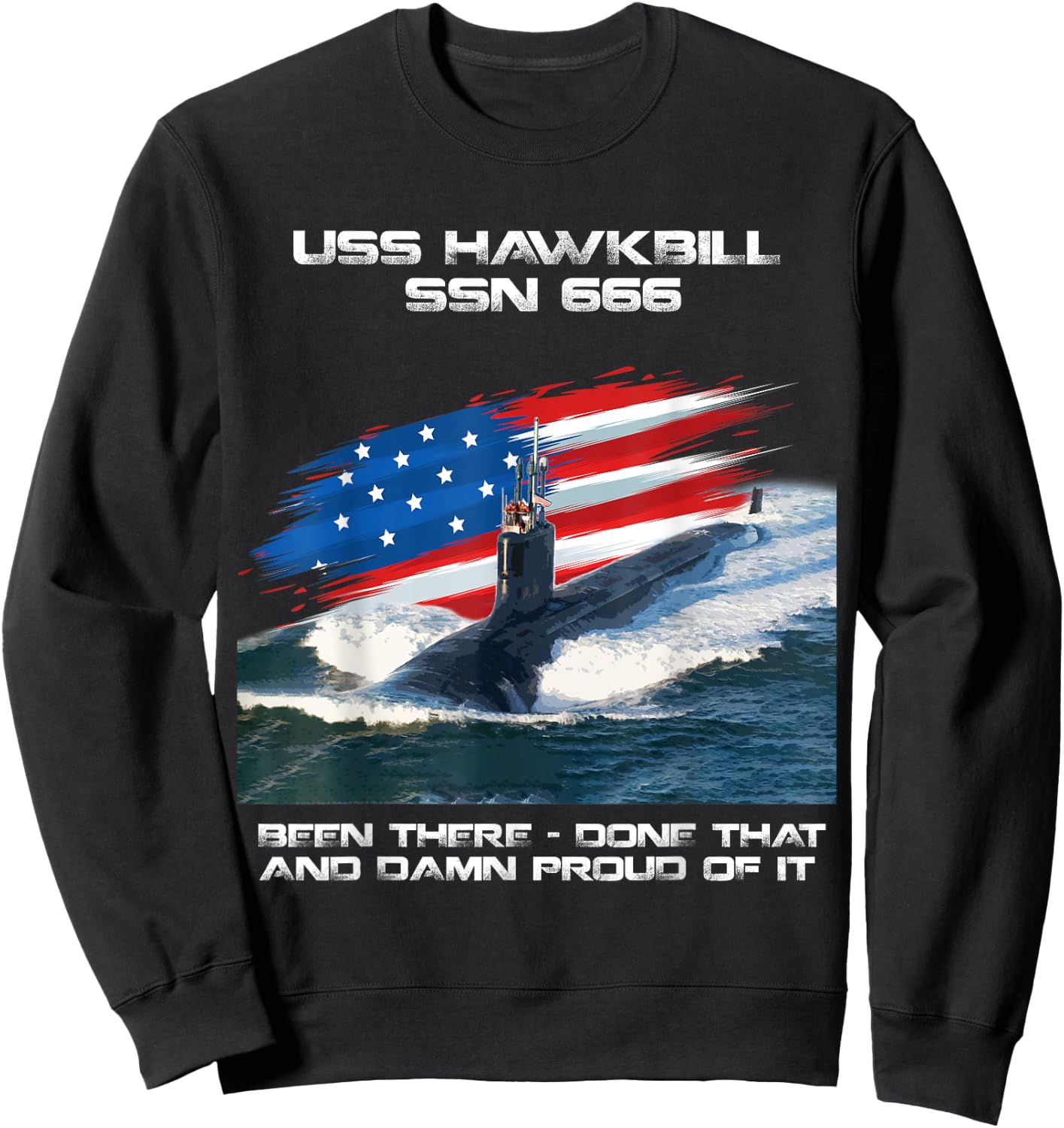 USS Hawkbill SSN-666 American Flag Submarine Veteran Xmas Women Men Sweatshirt - Sweatshirt | Black