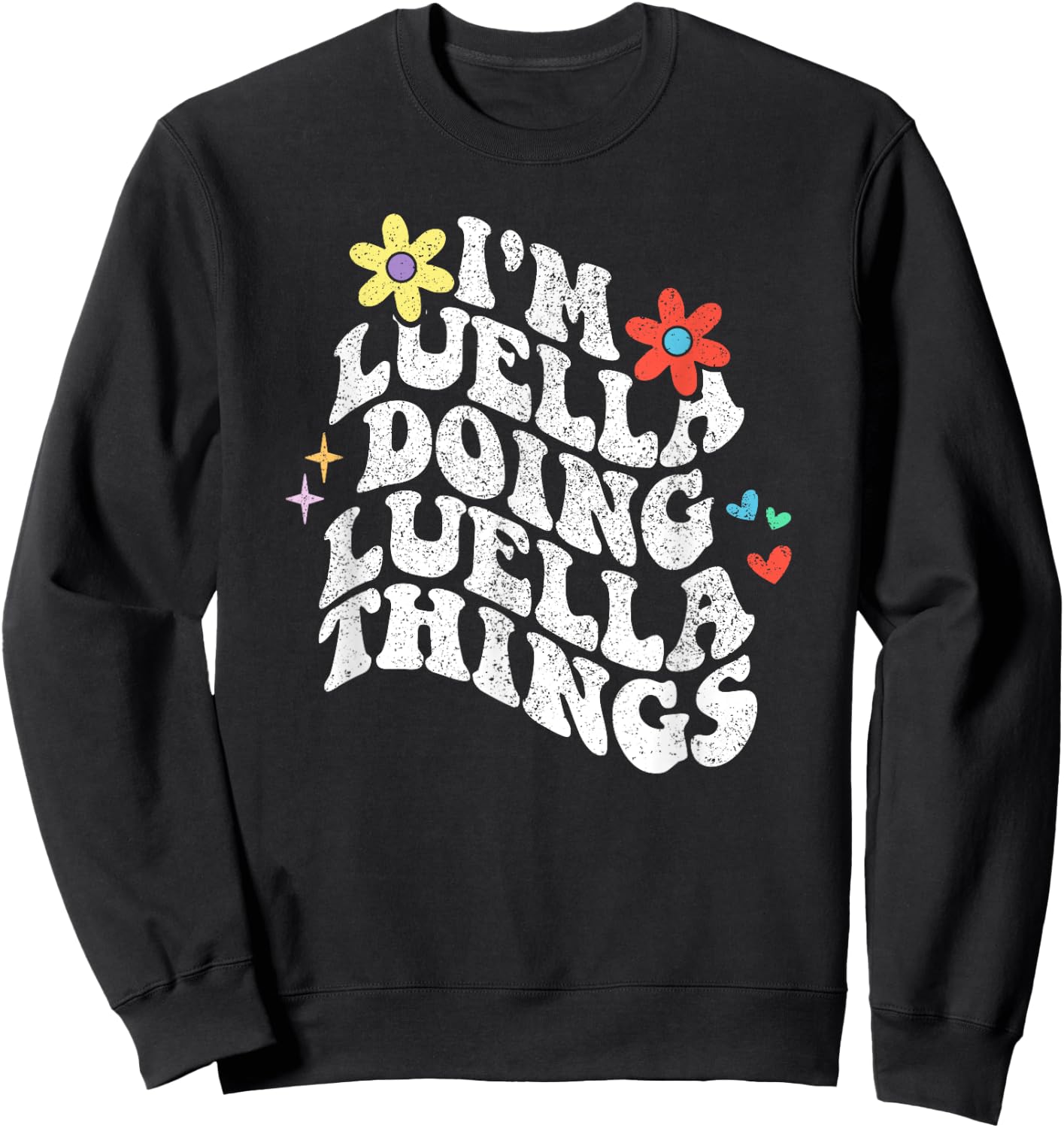 Retro Groovy Im Luella Doing Luella Things Funny Mothers Day Sweatshirt - Sweatshirt | Black