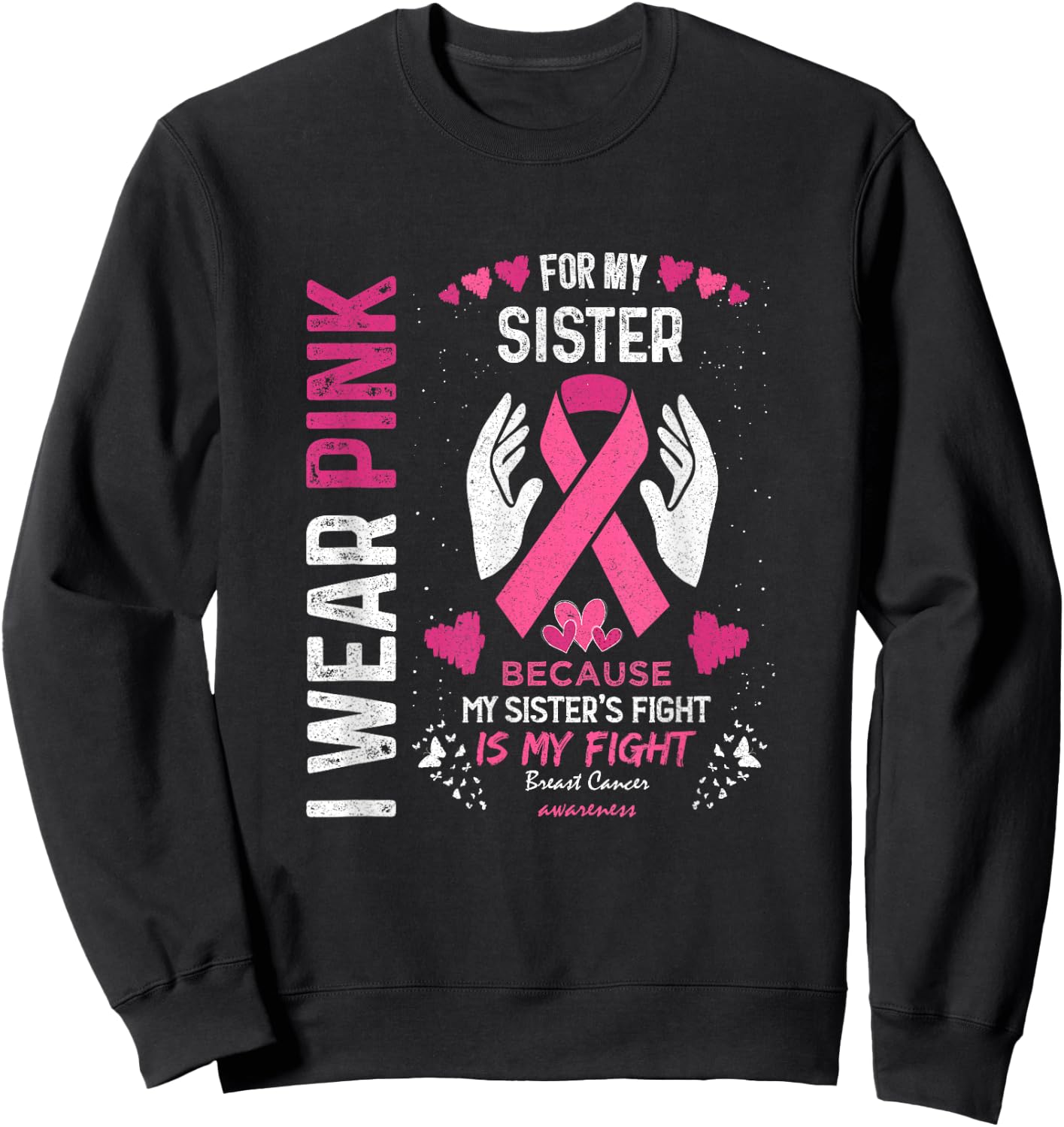 Pink Breast Cancer Sister Survivor Support Brother Sweatshirt - Sweatshirt | Black