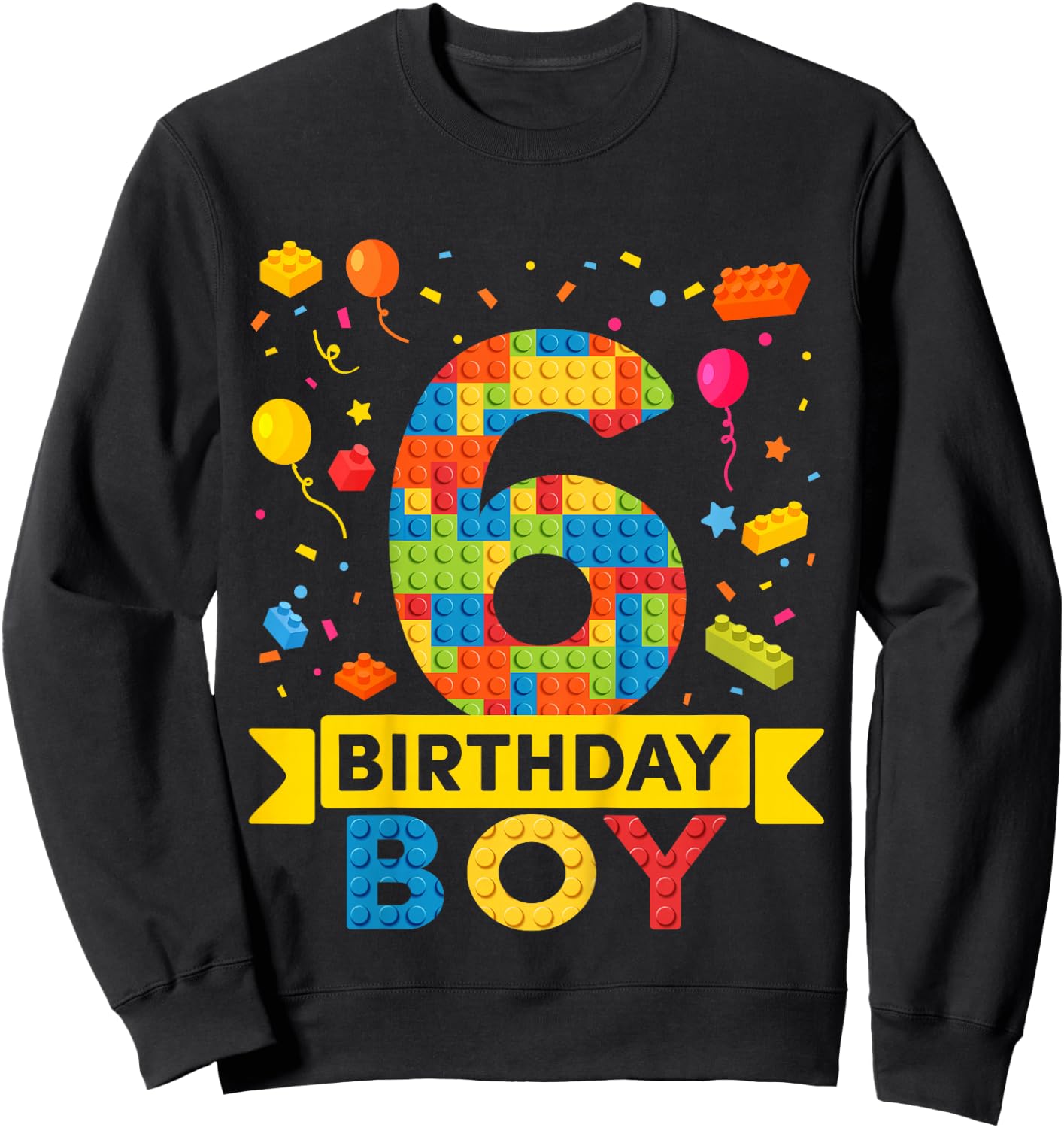 Kids 6 Year Old Building Blocks 6th Birthday Boy Sweatshirt - Sweatshirt | Black