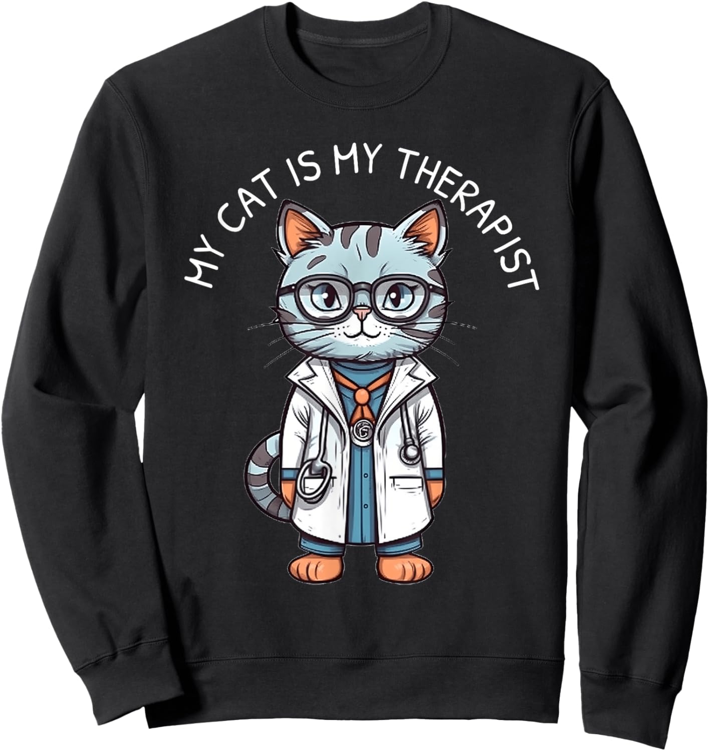 My Cat Is My Therapist Funny Cat Doctor For Animal Lovers Women Sweatshirt - Sweatshirt | Black