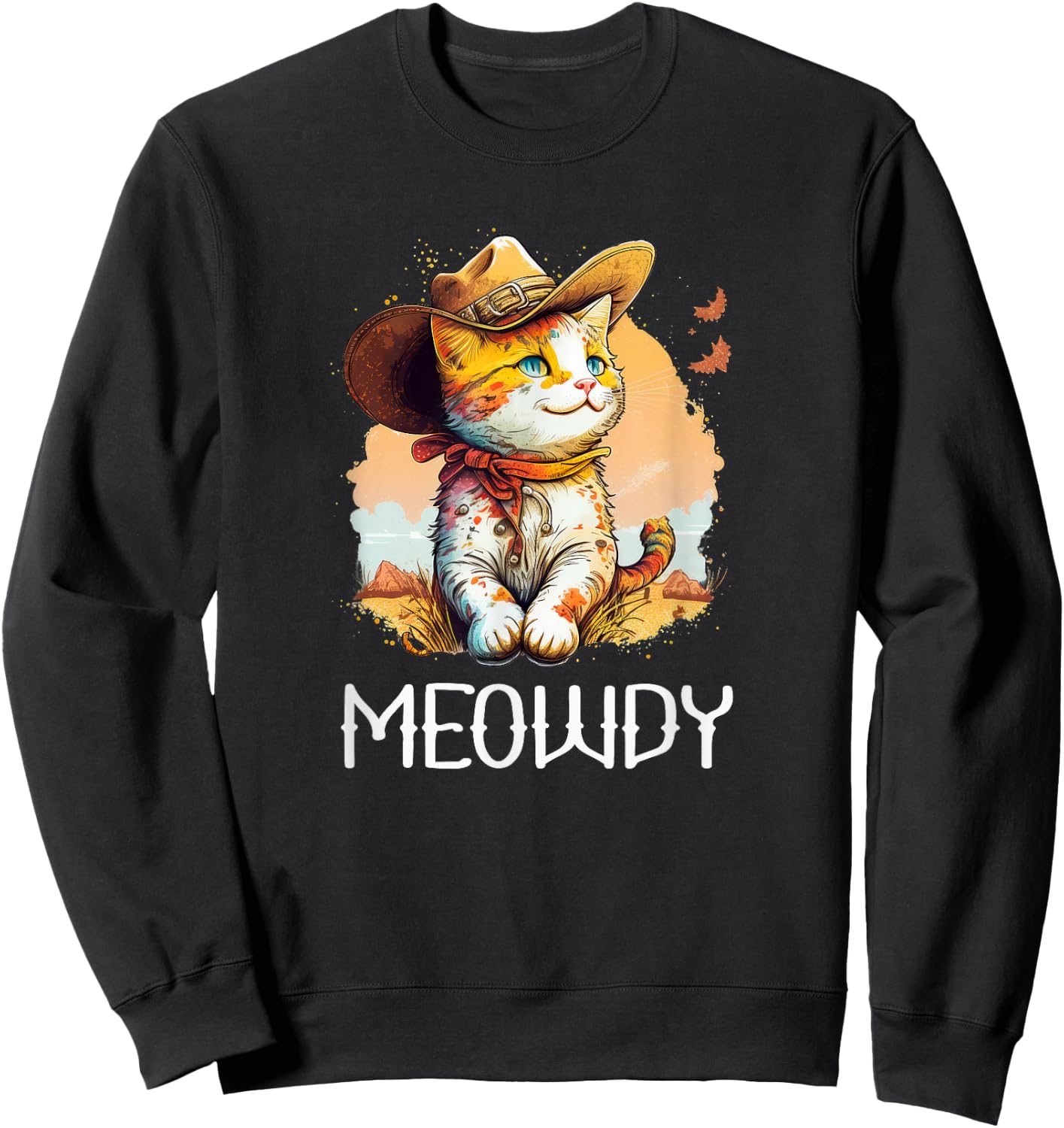 Meowdy Cat Funny Howdy Meme Western Cowboy Kitten Sweatshirt - Sweatshirt | Black
