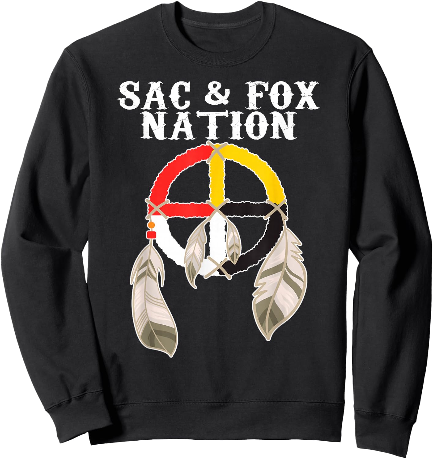Sac and Fox Nation Native American Indian Medicine Wheel Sweatshirt - Sweatshirt | Black