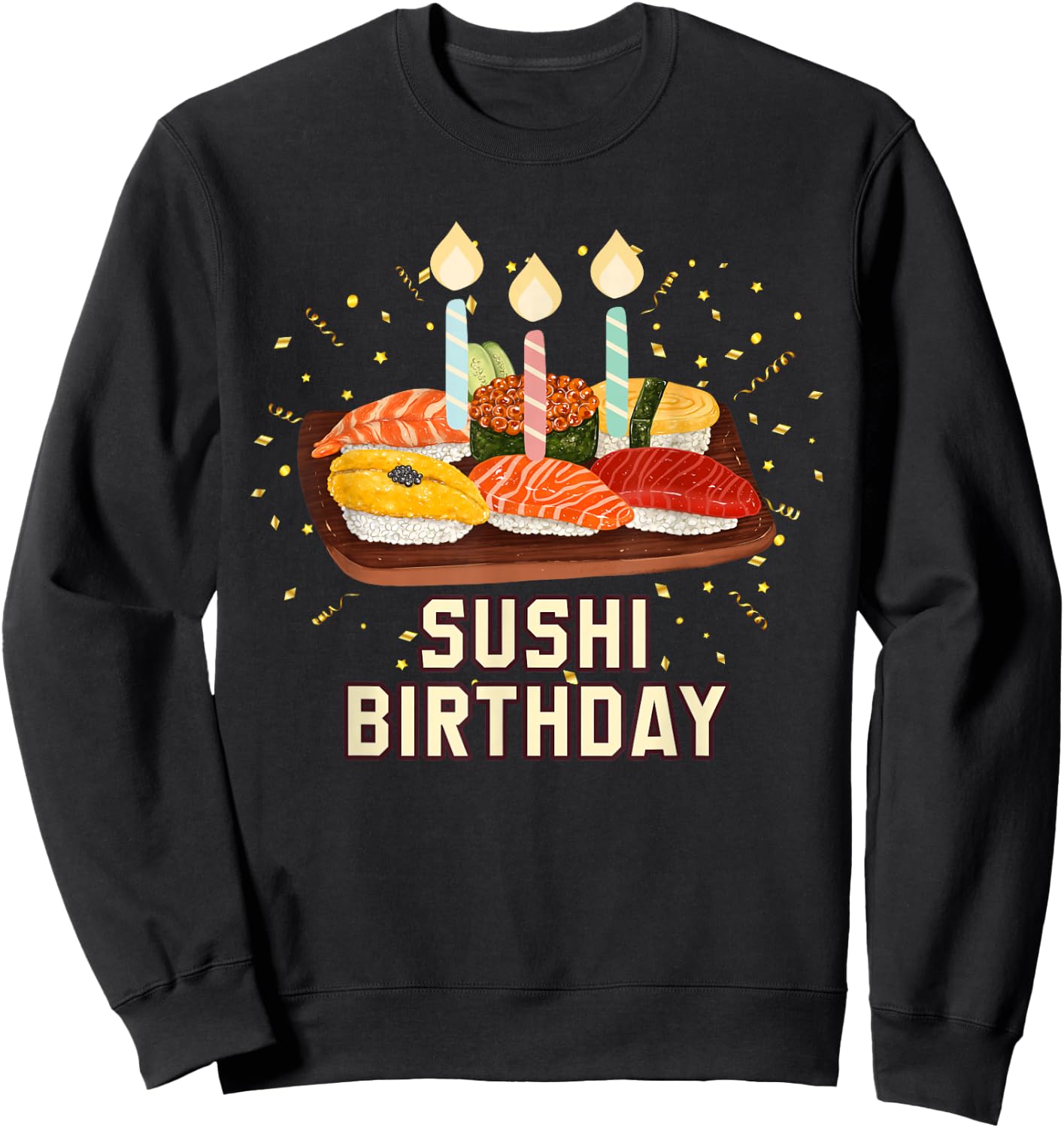Enjoy birthday Sushi a gifts Sweatshirt - Sweatshirt | Black