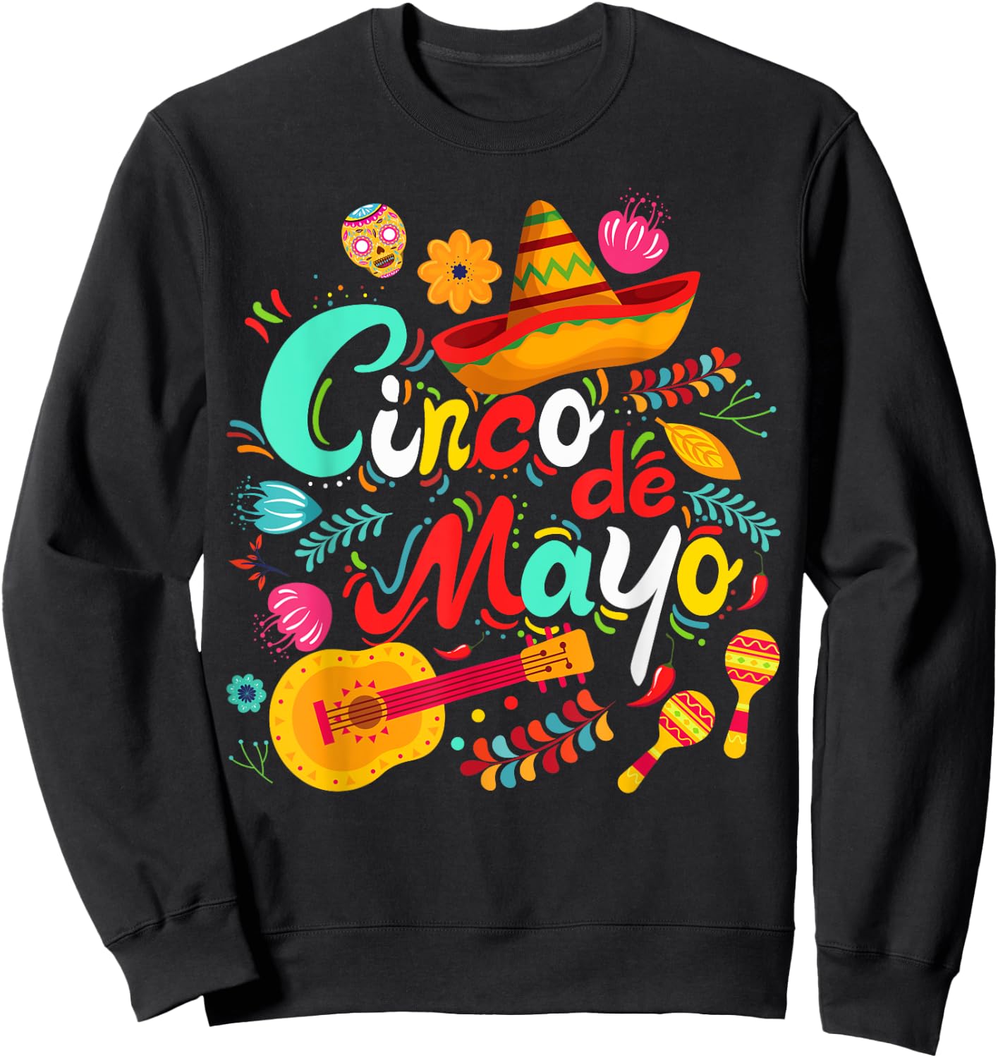 Cinco De Mayo Shirt Mexican Fiesta 5 De Mayo Women Men Girls Sweatshirt - Sweatshirt | Black