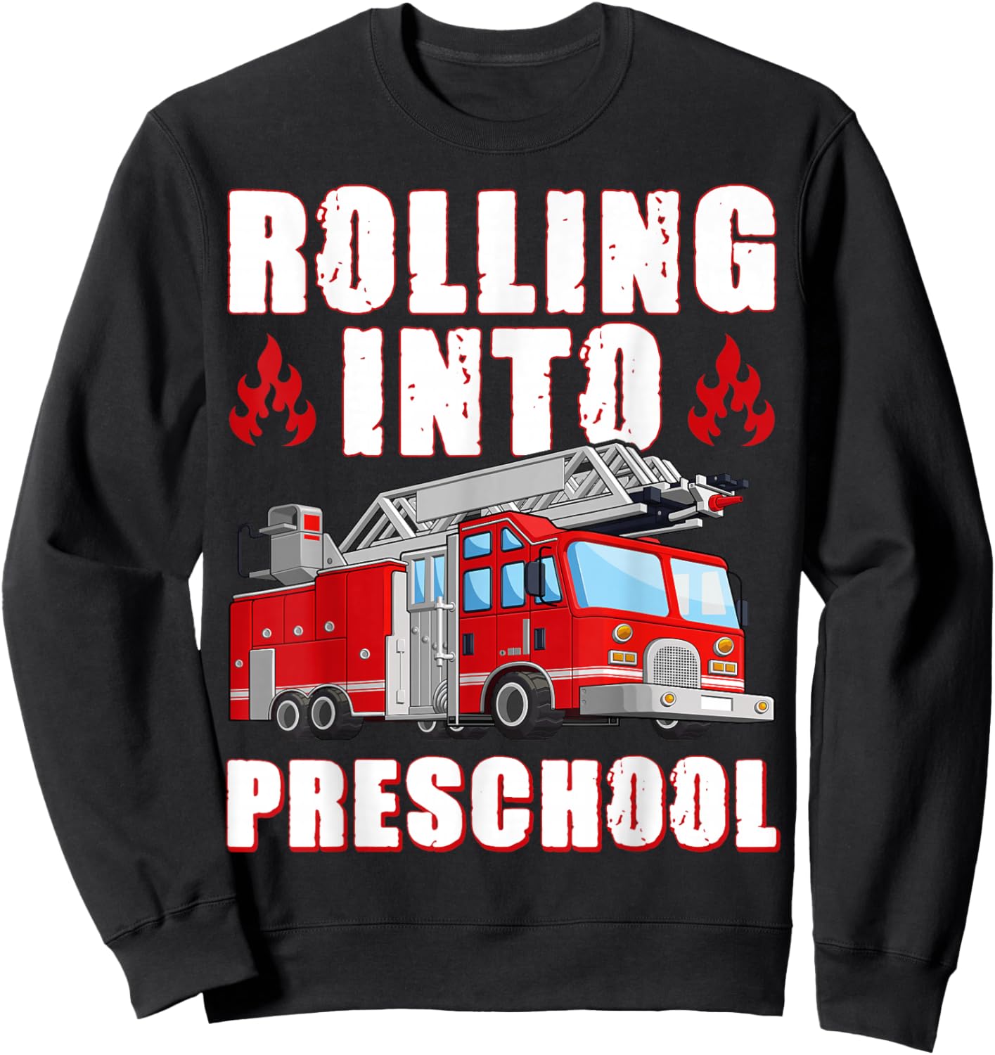 Rolling Into Preschool Fire Engine First Day Of School Boys Sweatshirt - Sweatshirt | Black
