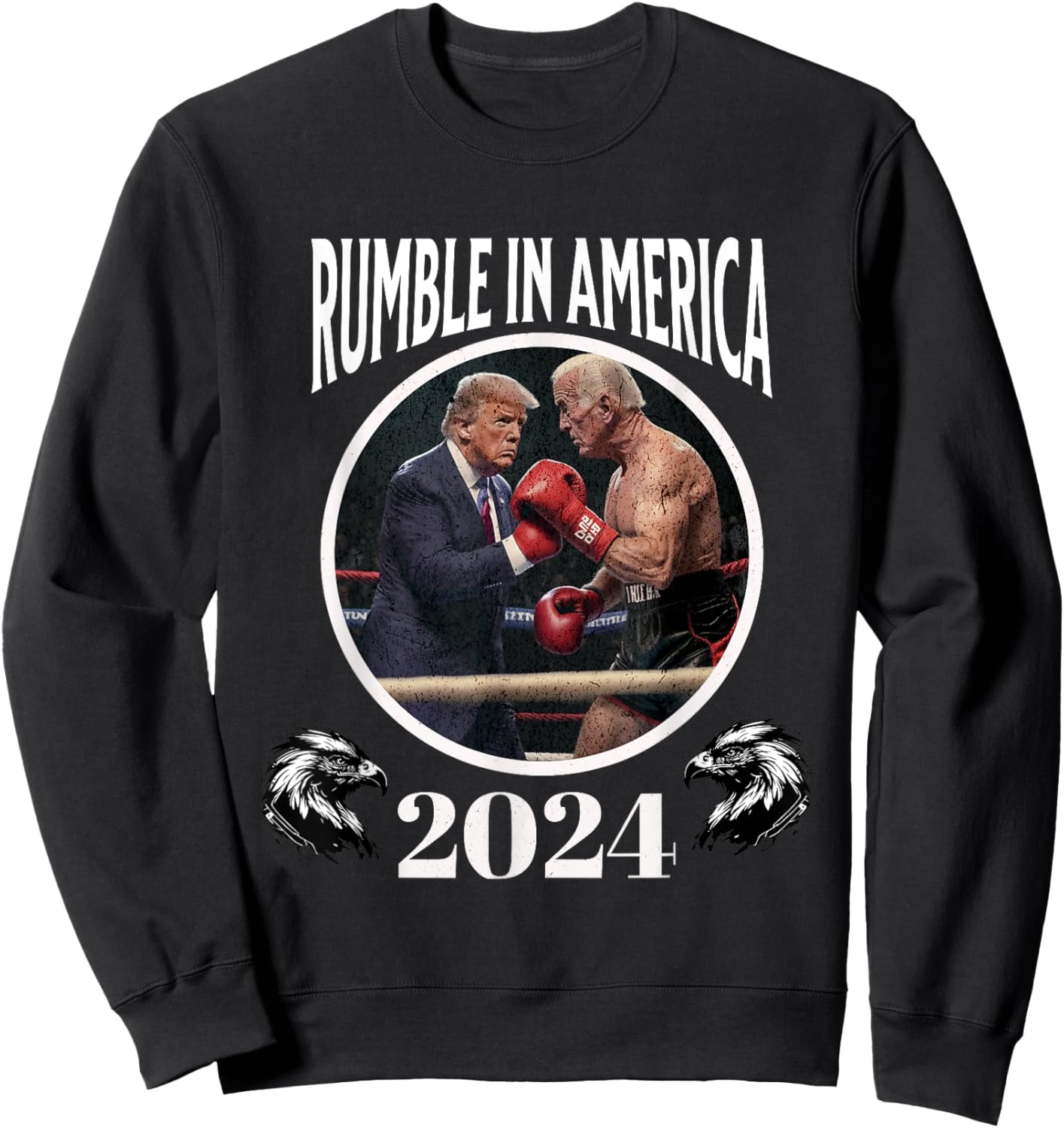 Rumble in America 2024 Boxing Presidents Funny Men and Women Sweatshirt - Sweatshirt | Black