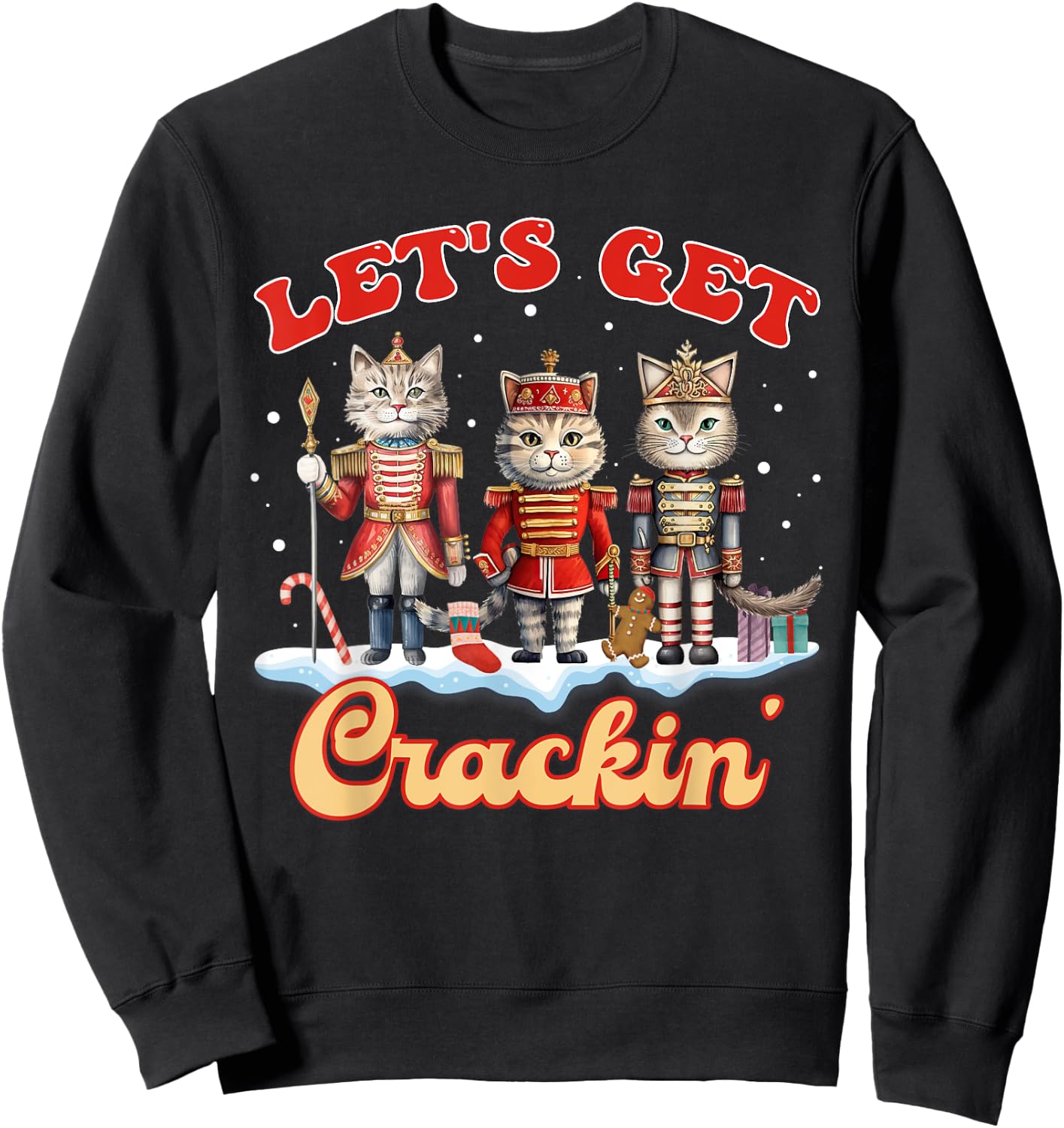 Lets Get Crackin' Three Cats Nutcrackers Christmas Teacher Sweatshirt - Sweatshirt | Black