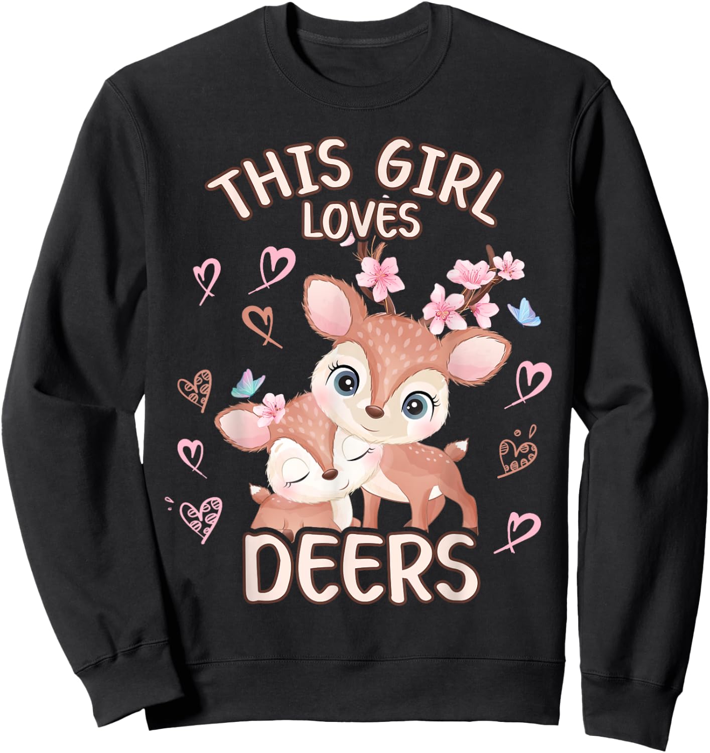 This Girls Loves Deers Teen Girls Fawn Sweatshirt - Sweatshirt | Black