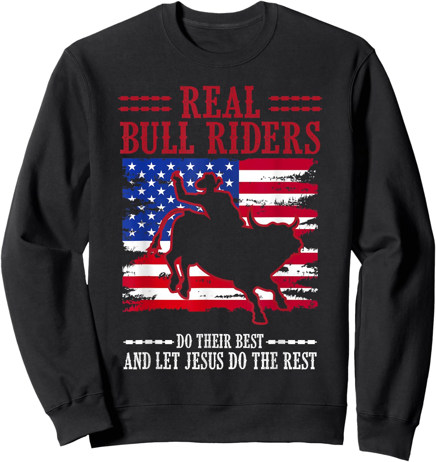 Bull Riding American Flag Rodeo Patriotic Christian Rider Sweatshirt - Sweatshirt | Black