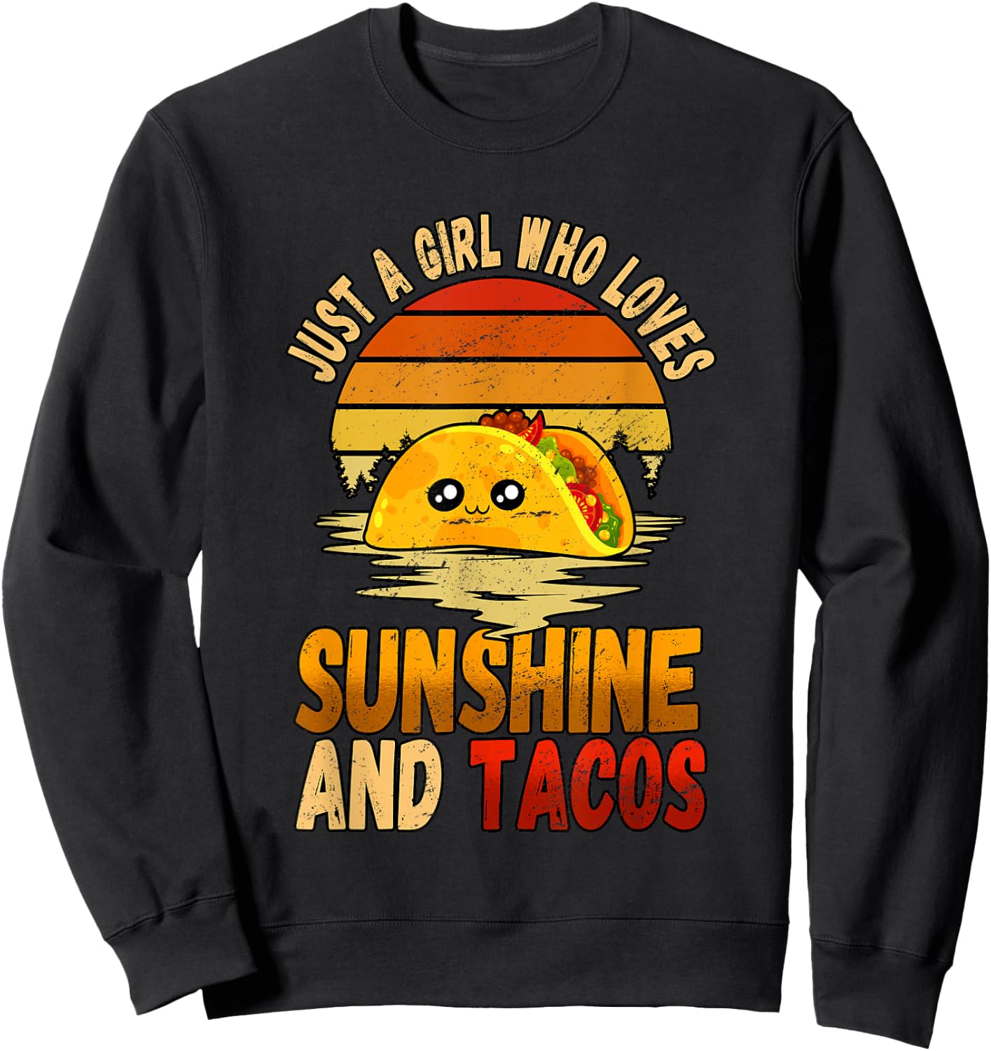 Just A Girl Who Loves Sunshine And Tacos Sweatshirt - Sweatshirt | Black